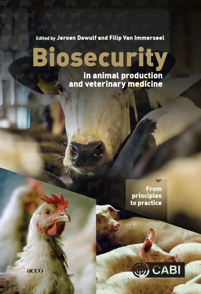 Biosecurity in Animal Production and Veterinary Medicine: From principles to practice Medicine