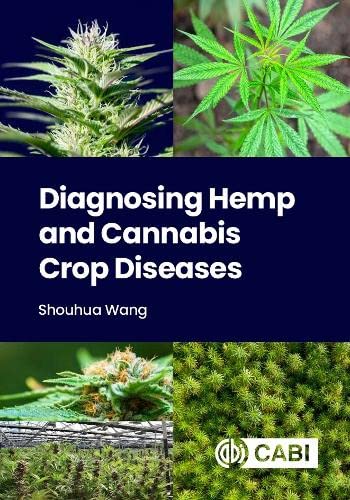 Diagnosing Hemp and Cannabis Crop Diseases Natural Sciences