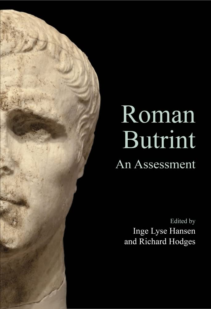 Roman Butrint: An Assessment (Butrint Archaeological Monographs, 2, Band 1) Social Sciences