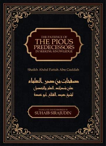 The Patience of the Pious Predecessors In Seeking Knowledge Religion & Esotericism