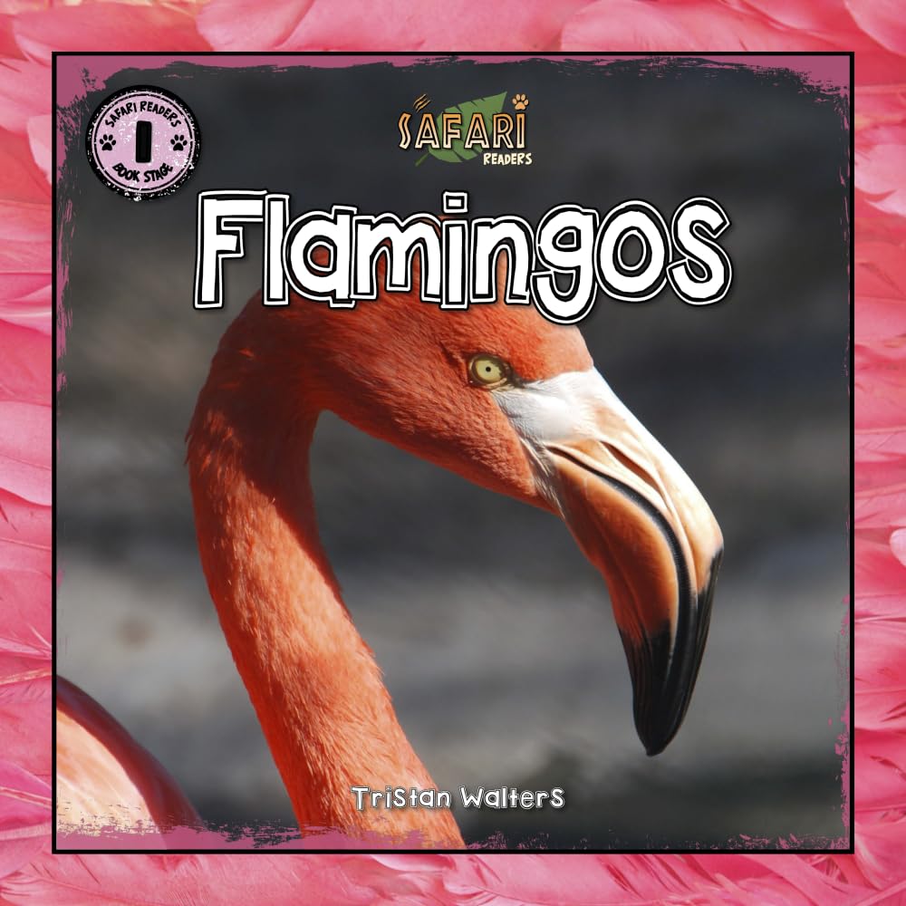 Safari Readers: Flamingos (Safari Readers - Wildlife Books for Kids) Novels & Short Stories