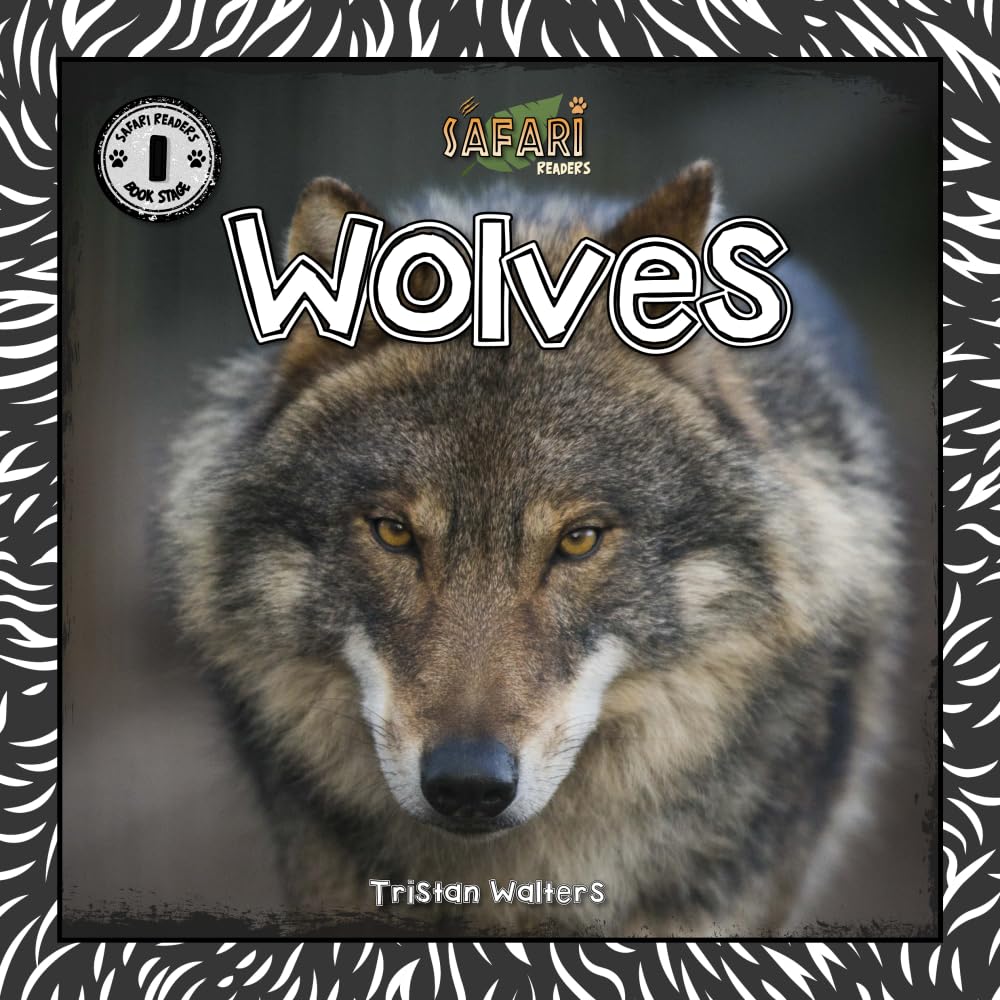 Safari Readers: Wolves (Safari Readers - Wildlife Books for Kids) Novels & Short Stories