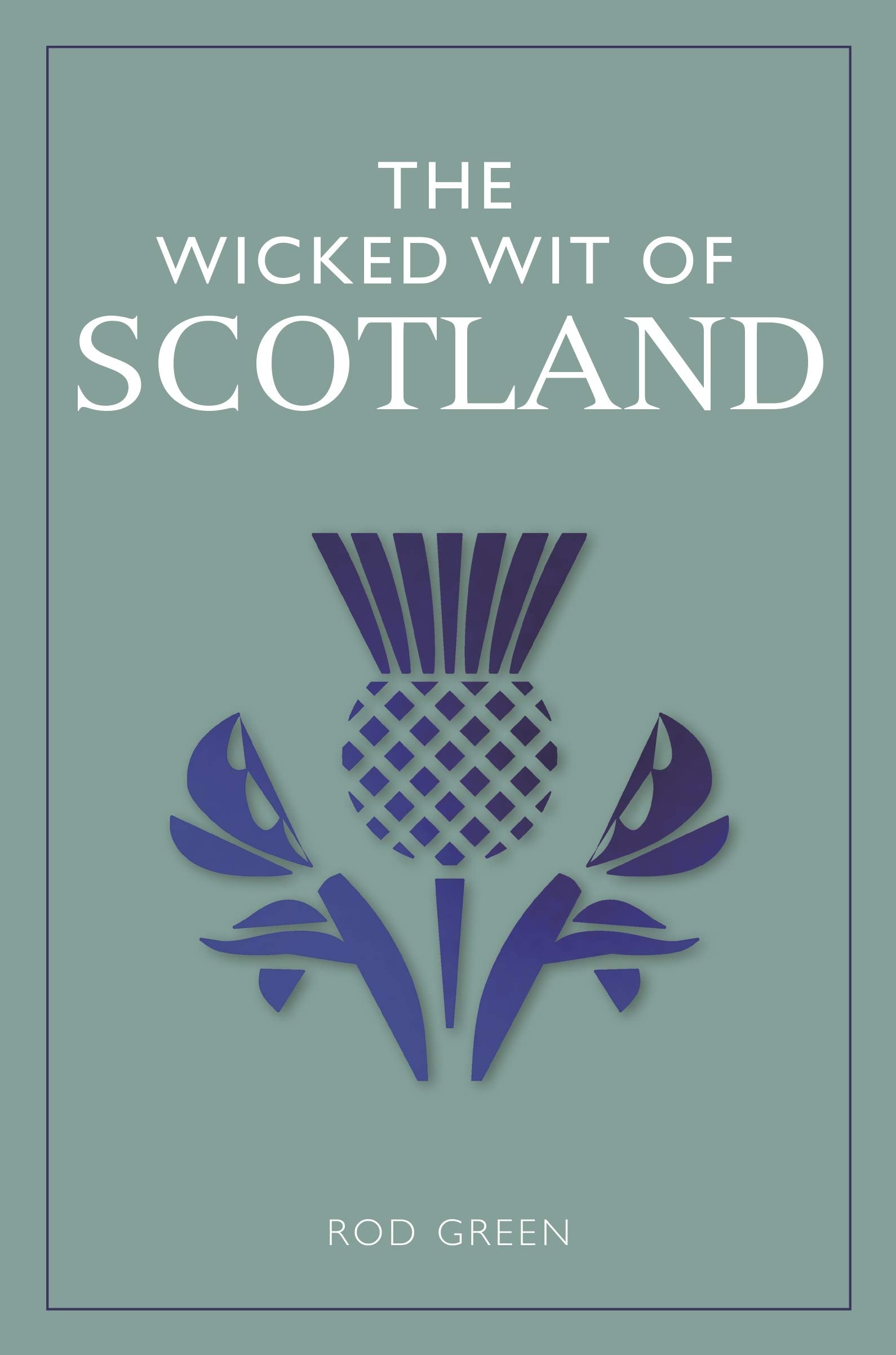 The Wicked Wit of Scotland Leisure, Home & Garden