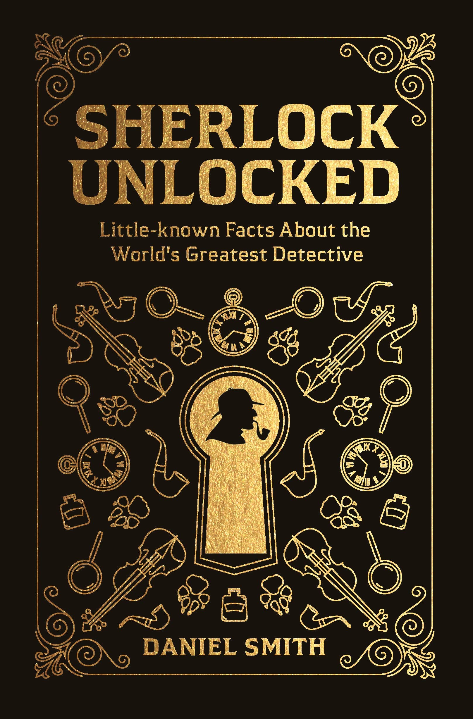 Sherlock Unlocked: Little-known Facts About the World's Greatest Detective Contemporary literature