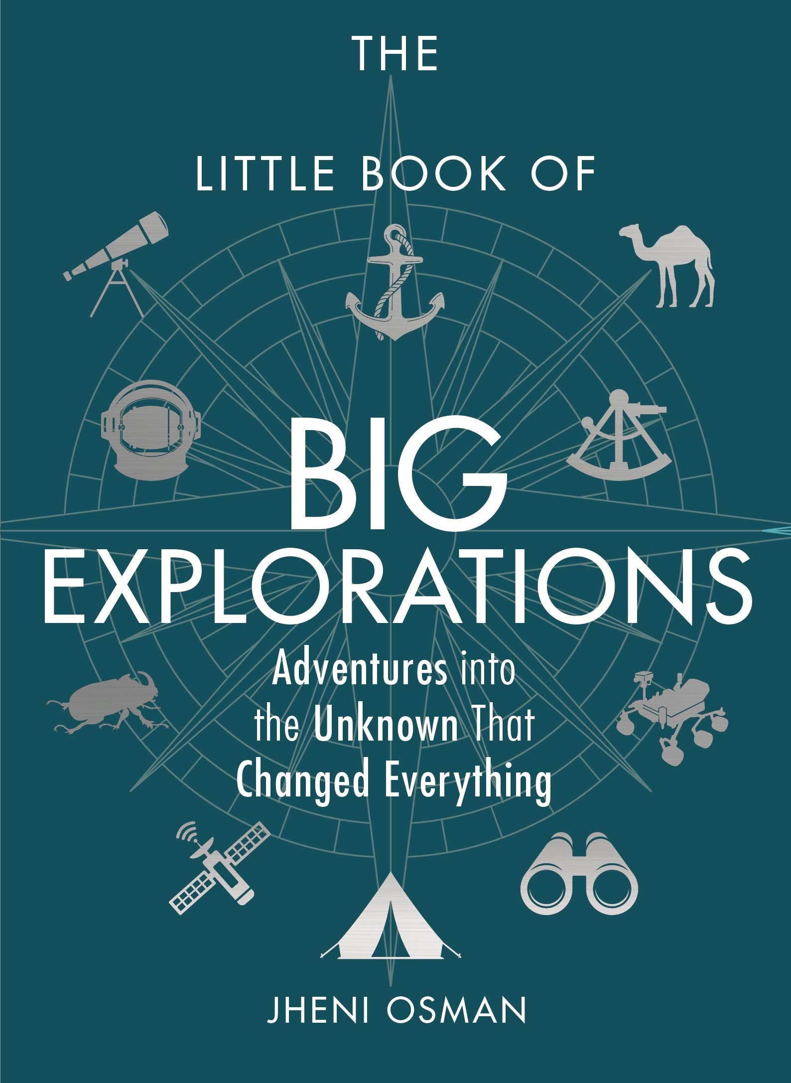 Osman, J: Little Book of Big Explorations: Adventures into the Unknown That Changed Everything Memories