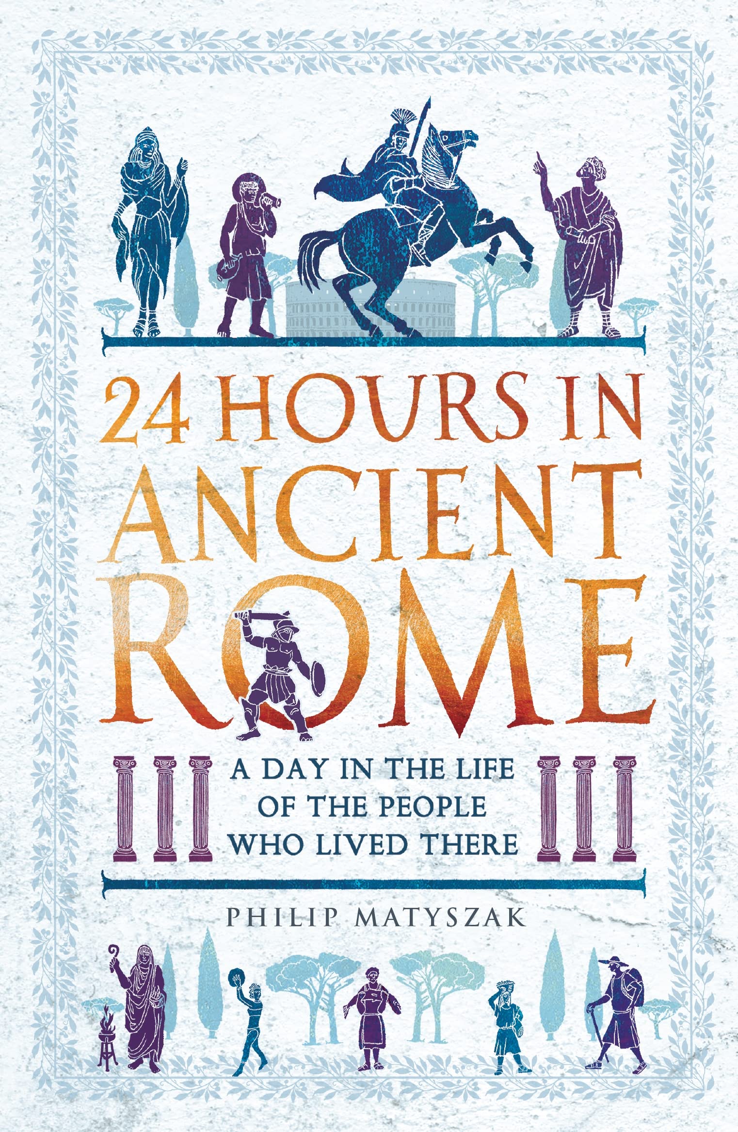 Product Image: 24 Hours in Ancient Rome