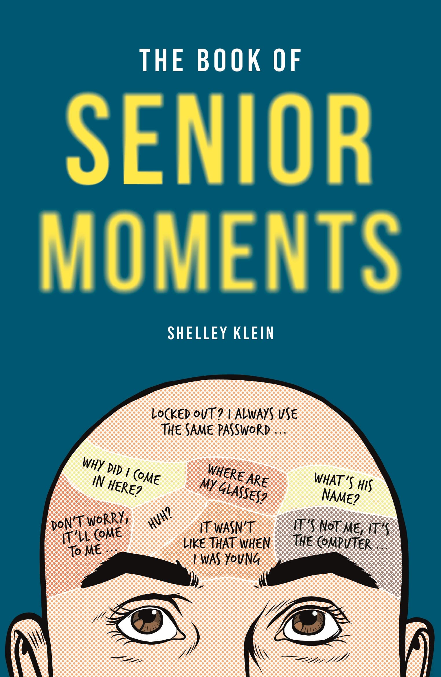 The Book of Senior Moments Leisure, Home & Garden