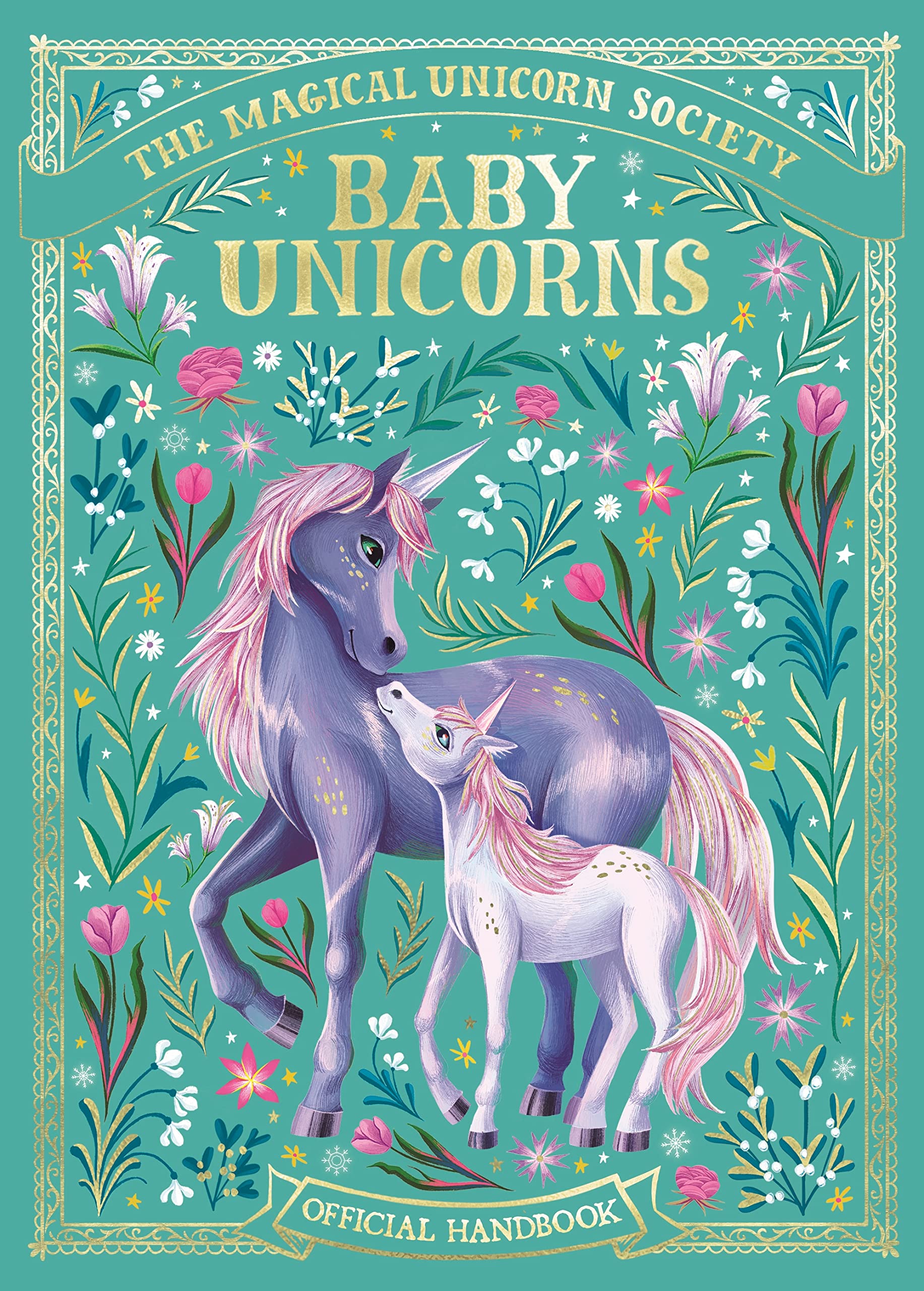The Magical Unicorn Society: Baby Unicorns Parents & Children