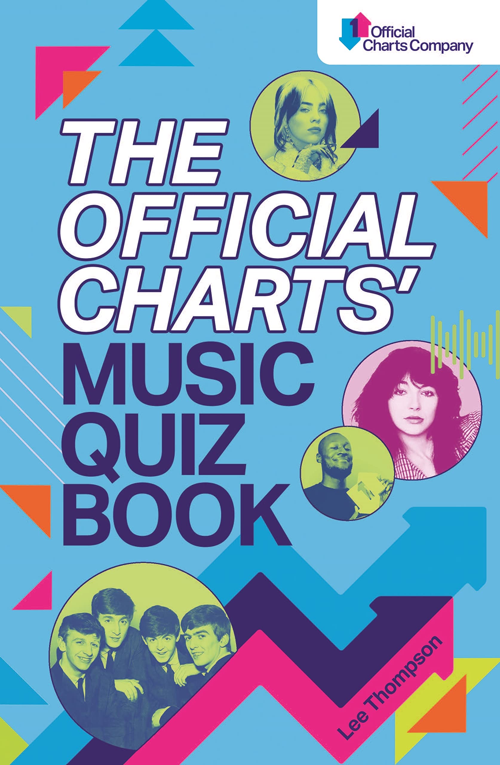 The Official Charts' Music Quiz Book: Put Your Chart Music Knowledge to the Test! Arts & Music