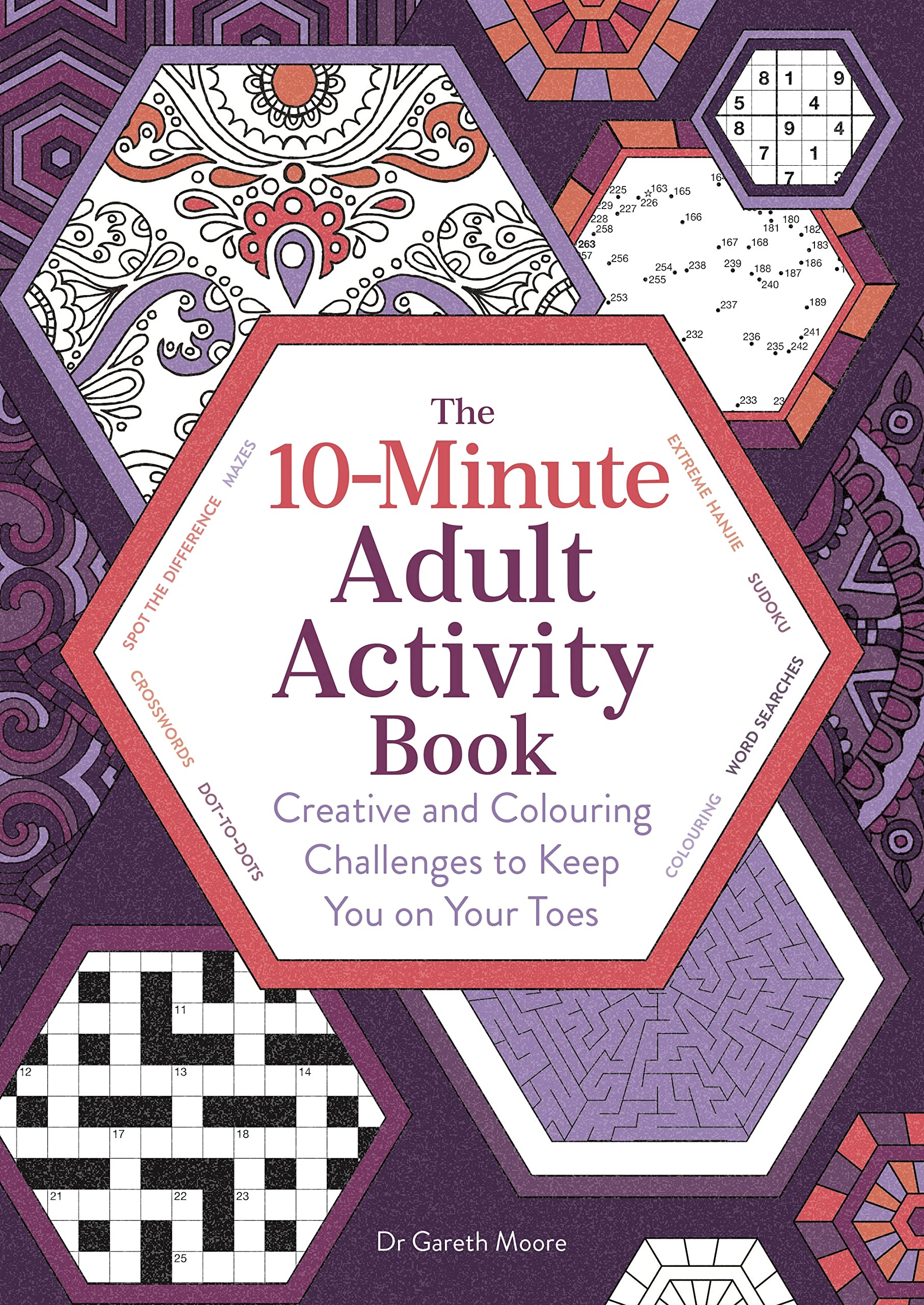 The 10-Minute Adult Activity Book: Creative and Colouring Challenges to Keep You on Your Toes Medicine
