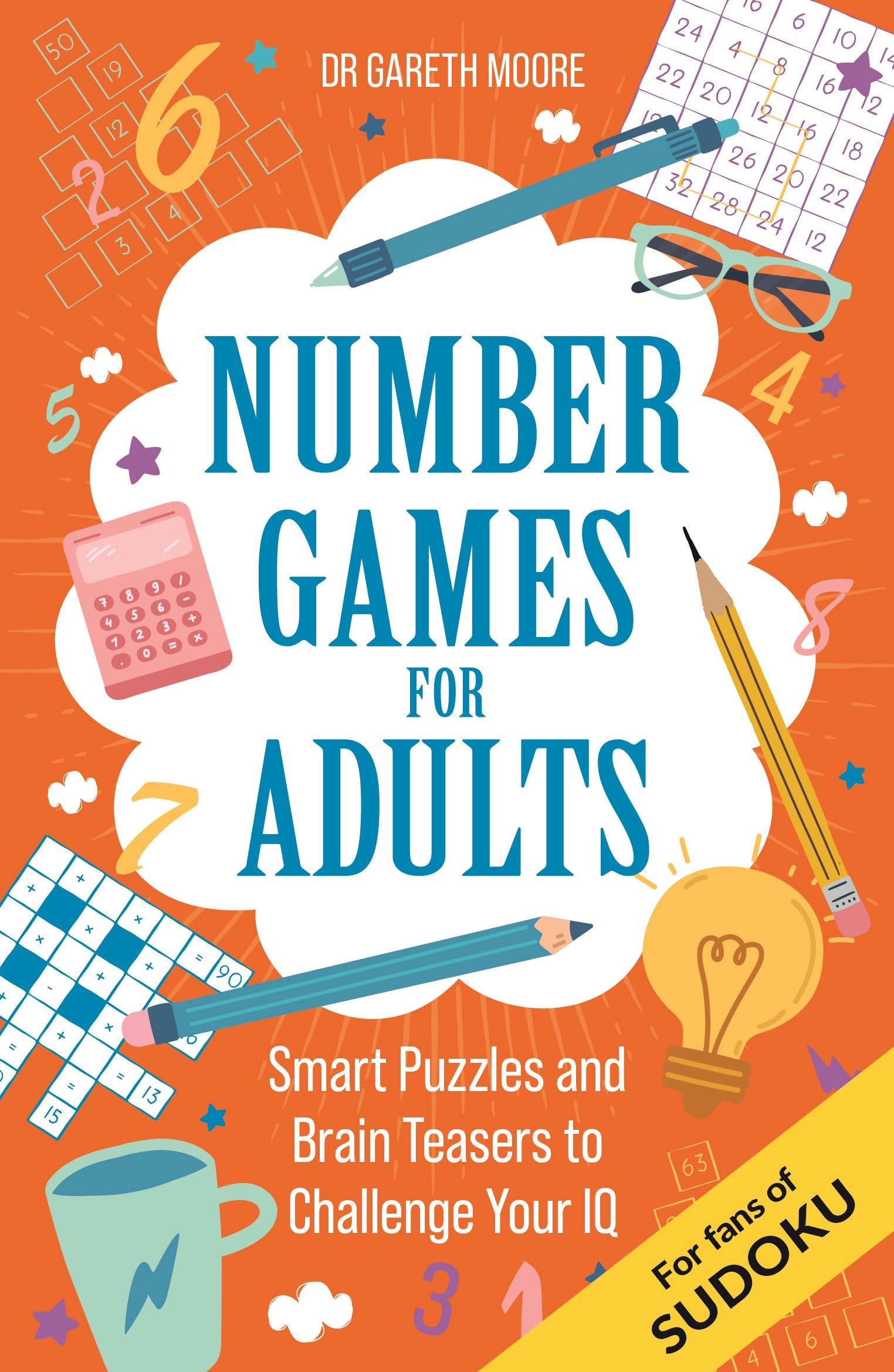 Number Games for Adults: Smart Puzzles and Brain Teasers to Challenge Your IQ (Brain Games for Adults) Leisure & Fun
