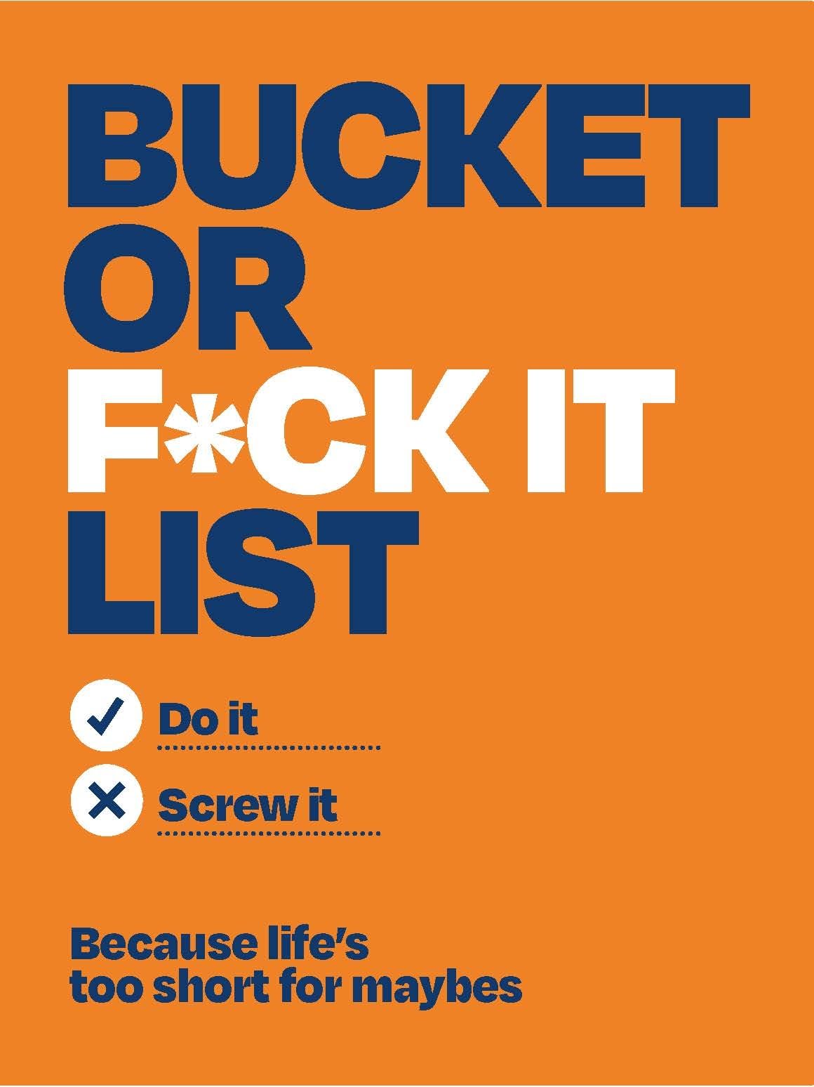 Bucket or F*ck It List: Do It or Screw It Medicine