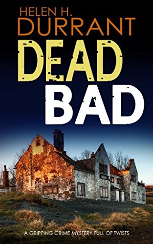 DEAD BAD a gripping crime mystery full of twists (Calladine & Bayliss Mystery, Band 8) Contemporary literature