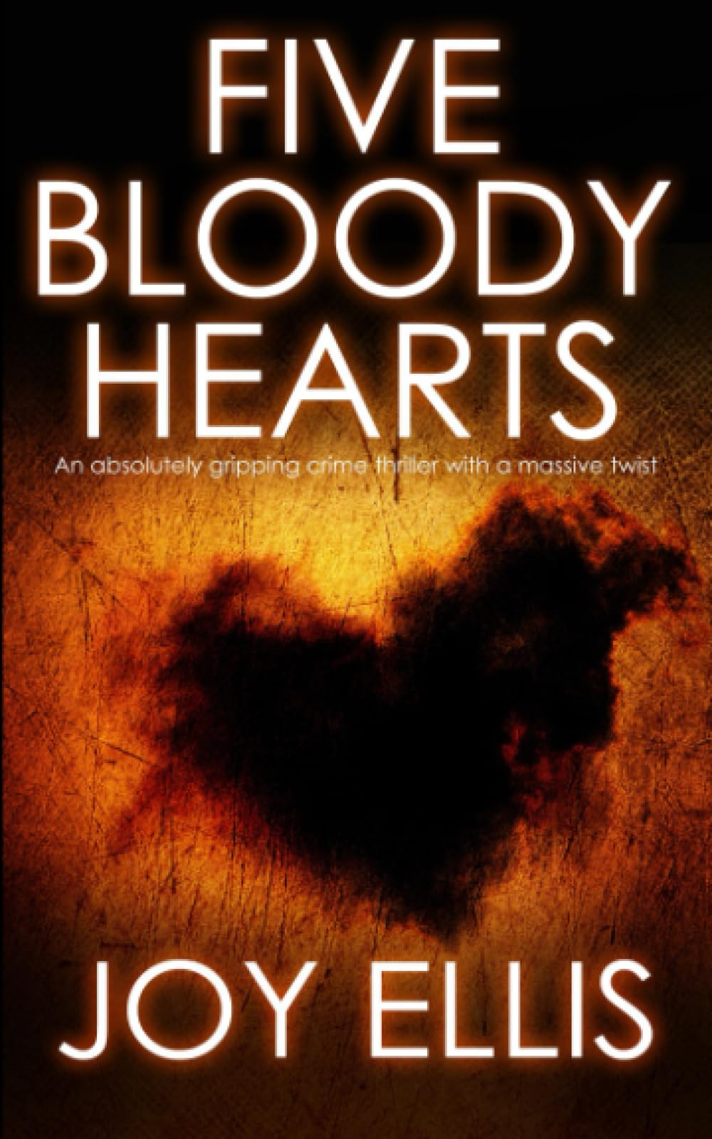 FIVE BLOODY HEARTS an absolutely gripping crime thriller with a massive twist (Detective Matt Ballard Mystery, Band 2) Contemporary literature