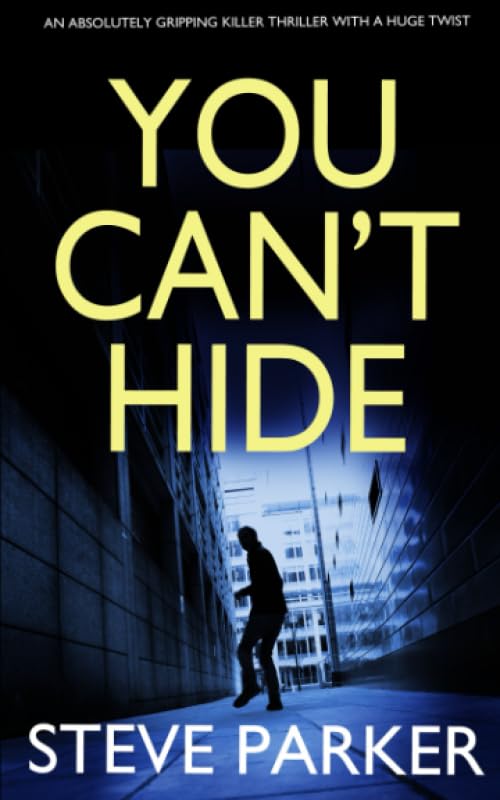 YOU CAN'T HIDE an absolutely gripping killer thriller with a huge twist book