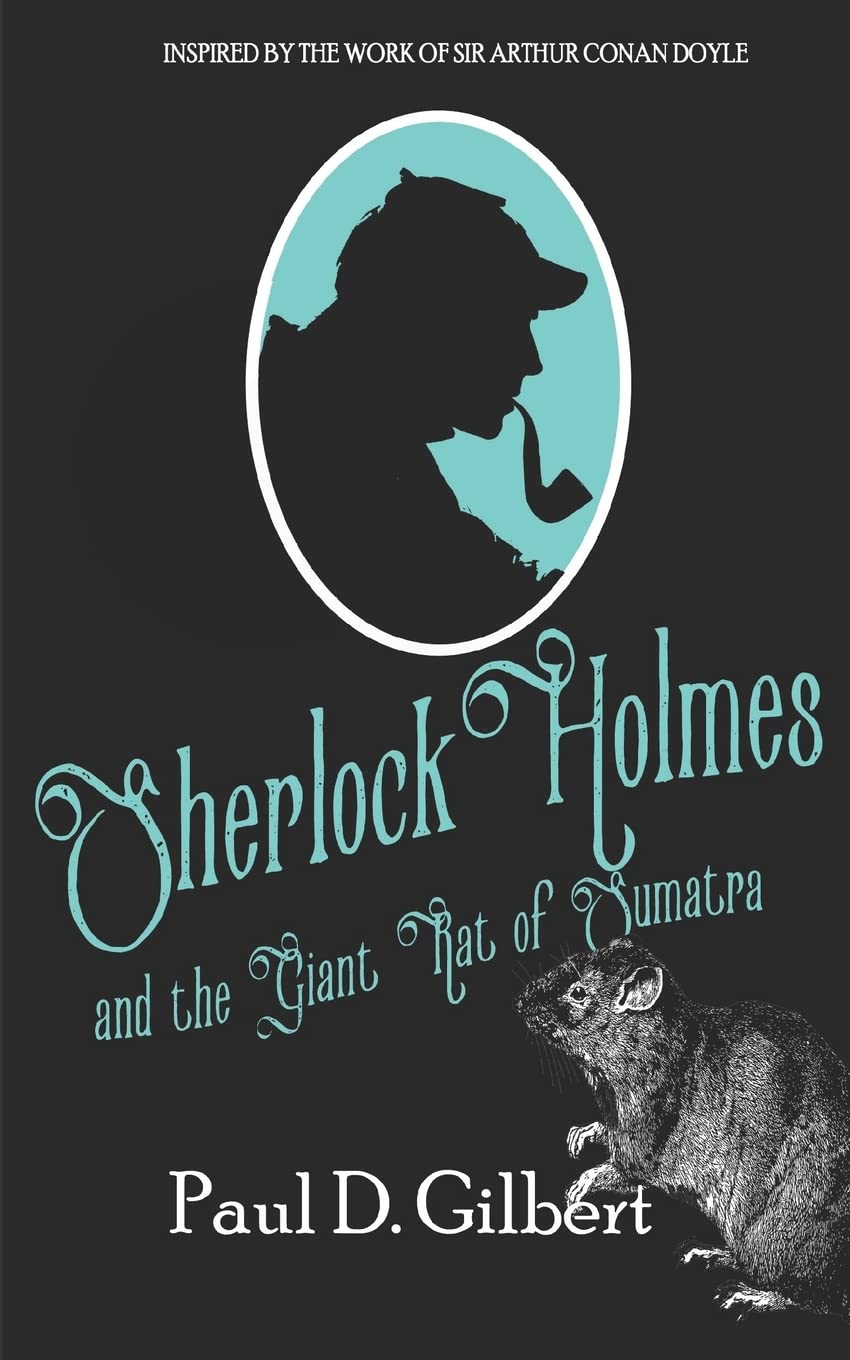 SHERLOCK HOLMES AND THE GIANT RAT OF SUMATRA Historical Fiction