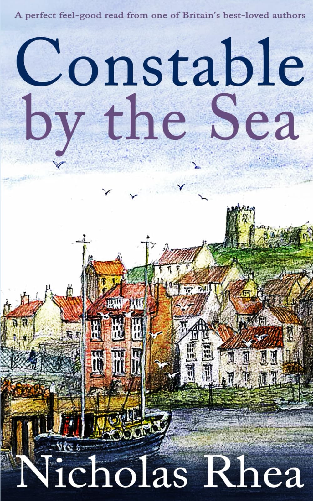 CONSTABLE BY THE SEA a perfect feel-good read from one of Britain's best-loved authors Contemporary literature