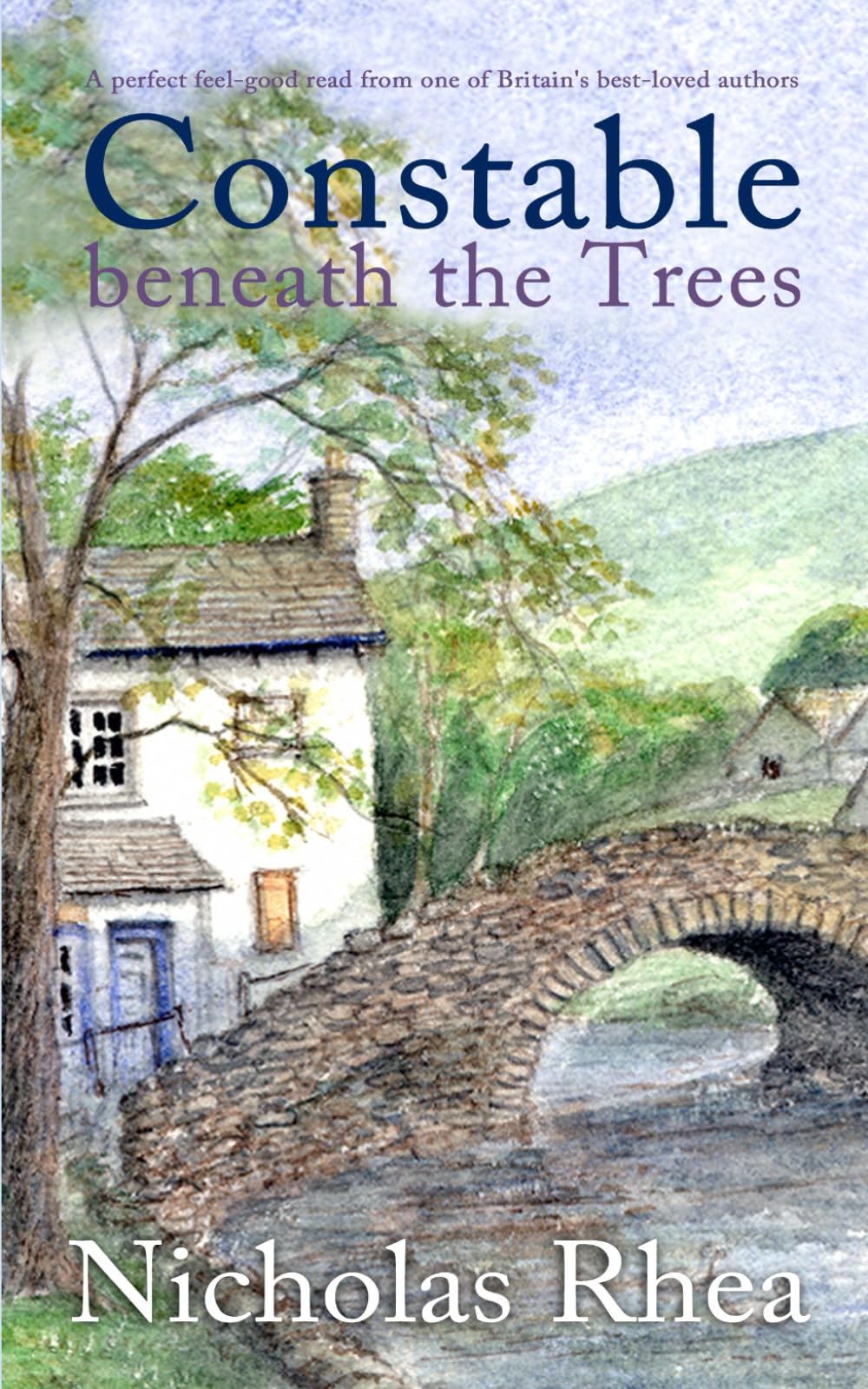 CONSTABLE BENEATH THE TREES a perfect feel-good read from one of Britain's best-loved authors Contemporary literature