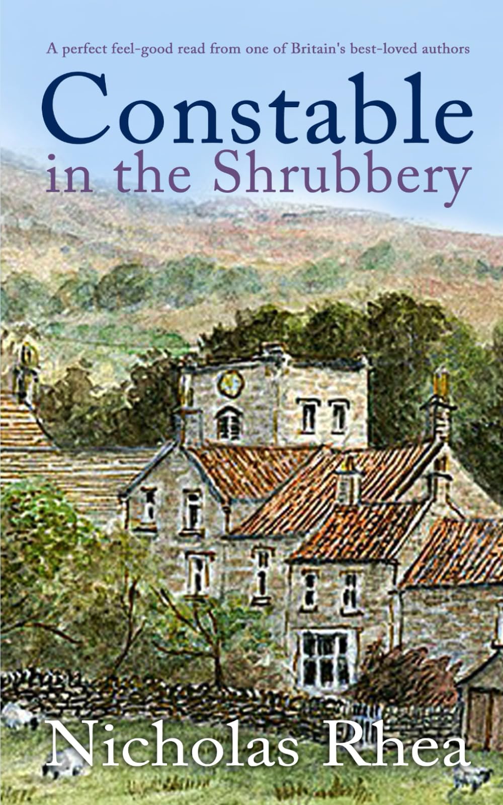 CONSTABLE IN THE SHRUBBERY a perfect feel-good read from one of Britain's best-loved authors Contemporary literature
