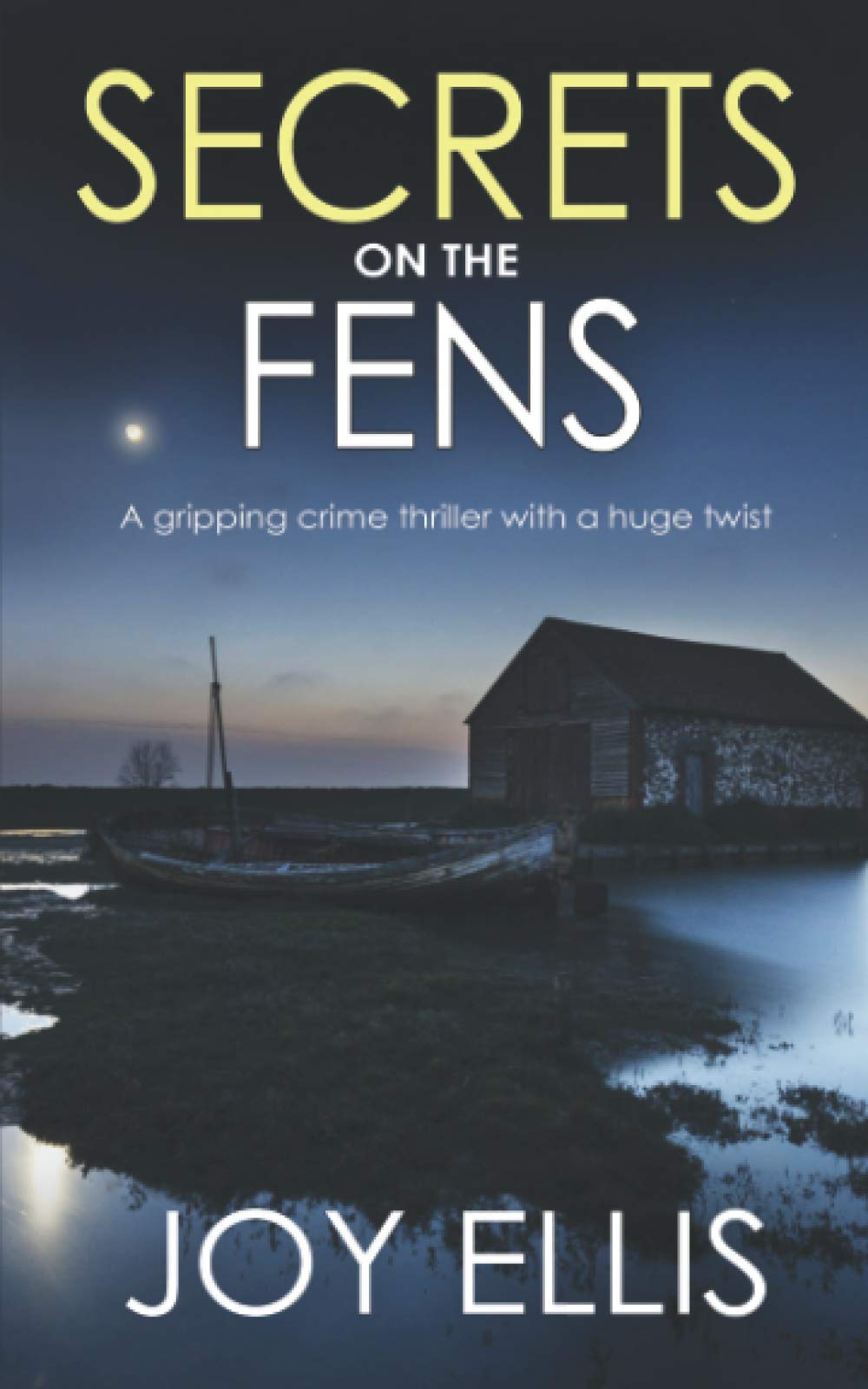 SECRETS ON THE FENS a gripping crime thriller with a huge twist book
