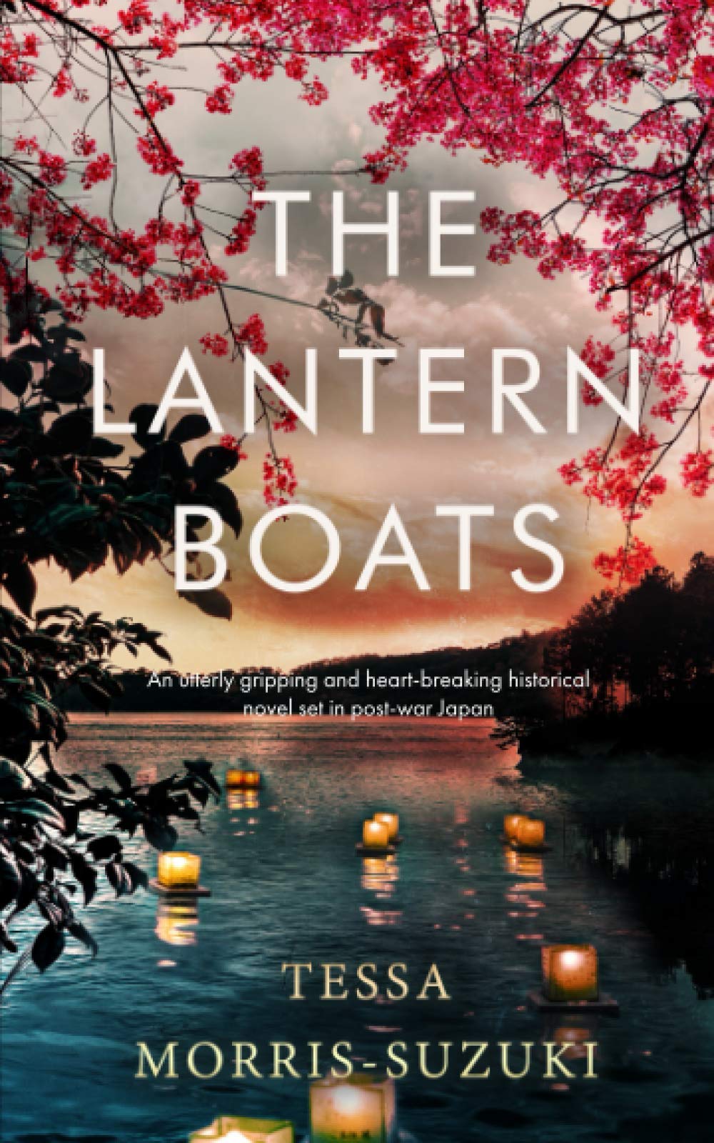 THE LANTERN BOATS an utterly gripping and heart-breaking historical novel set in post-war Japan (Historical Fiction Standalones) Historical Fiction
