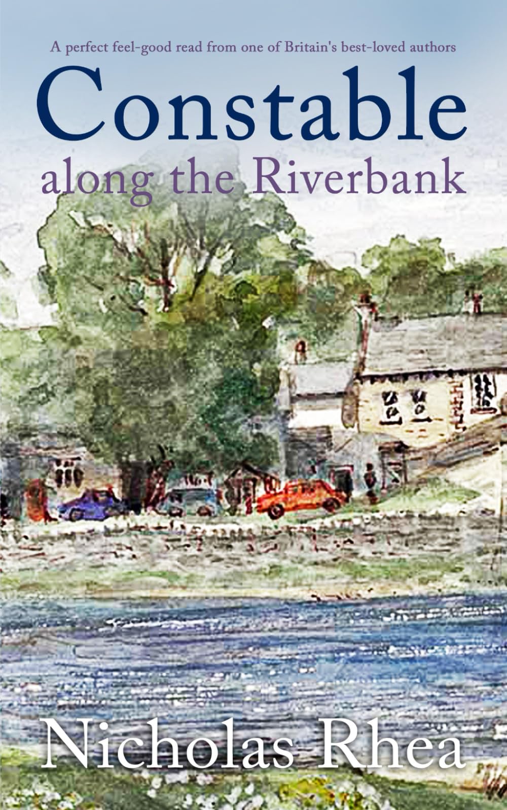 CONSTABLE ALONG THE RIVERBANK a perfect feel-good read from one of Britain's best-loved authors Contemporary literature