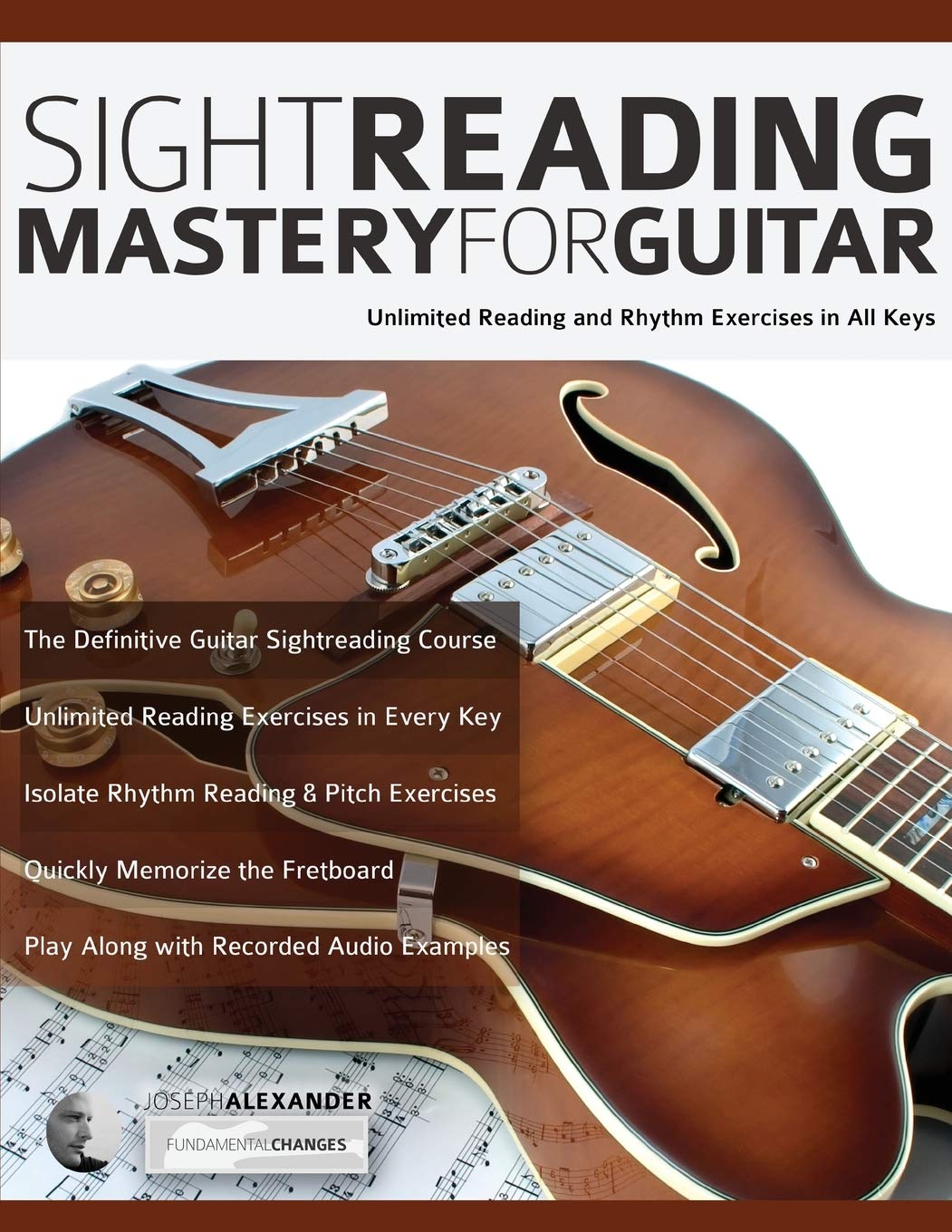 Sight Reading Mastery for Guitar: Unlimited Reading and Rhythm Exercises in All Keys (Learn guitar theory and technique) Arts & Music