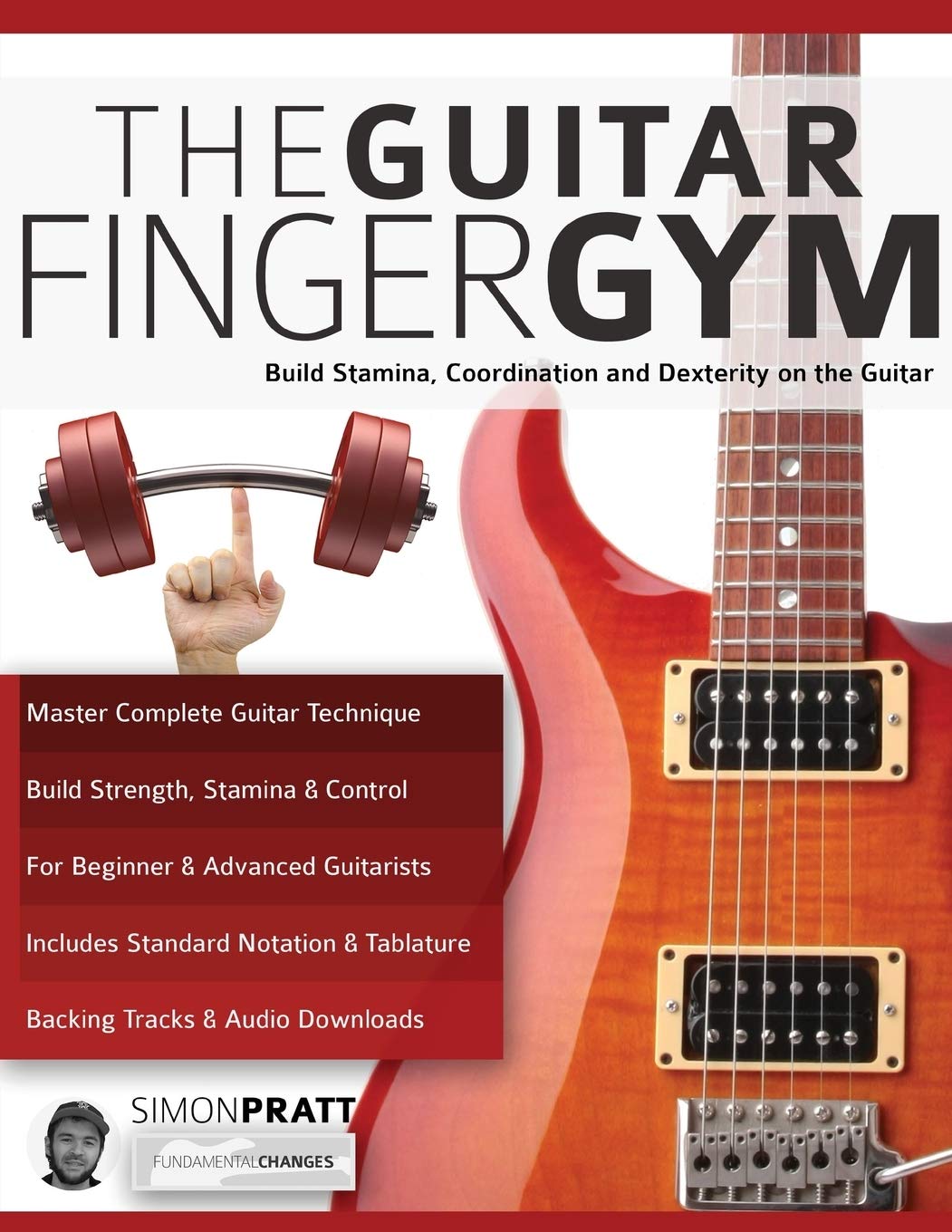 The Guitar Finger Gym: Build stamina, coordination and dexterity on the guitar (Learn Rock Guitar Technique) Arts & Music