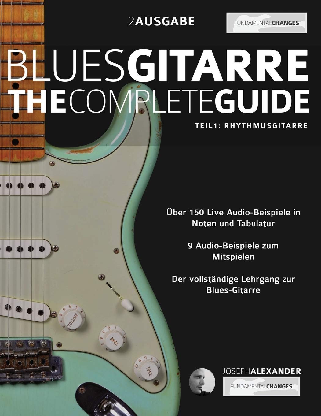 Blues-Gitarre - The Complete Guide: Teil 1 - Rhythmusgitarre (Blues-Gitarre spielen lernen) Arts & Music