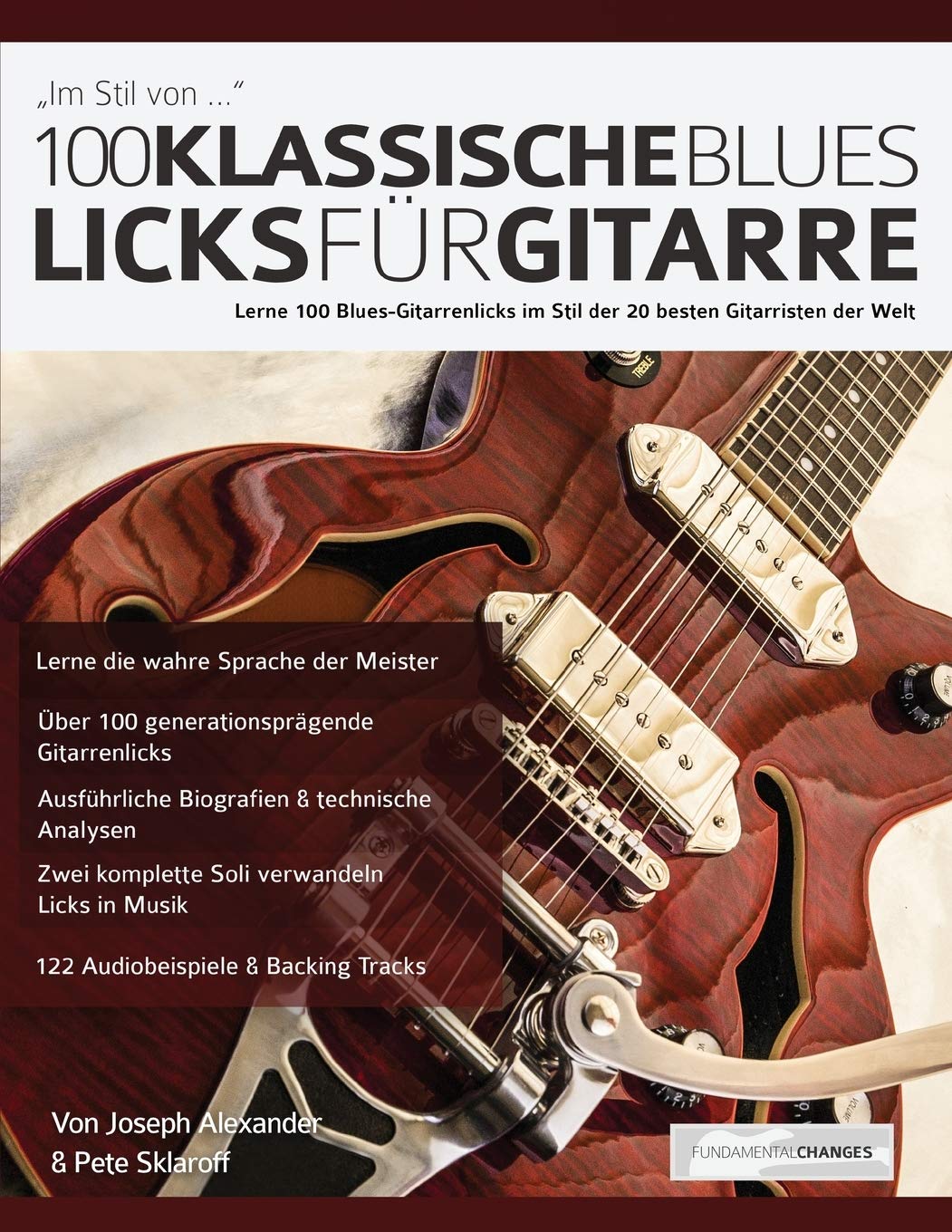 100 Klassische Blues-Licks für Gitarre: Lerne 100 Blues-Gitarrenlicks im Stil der 20 besten Gitarristen der Welt (Blues-Gitarre spielen lernen) Arts & Music