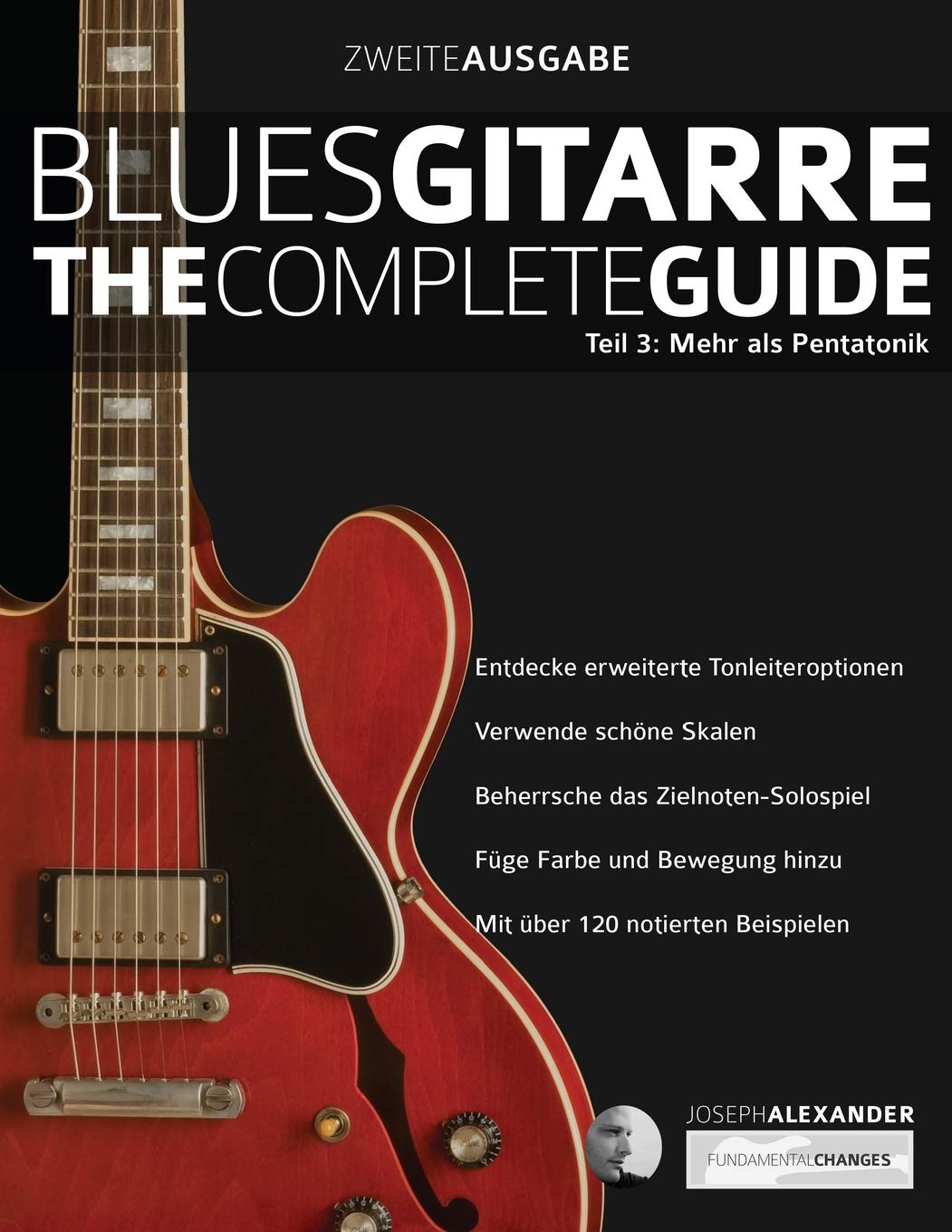 Blues-Gitarre - The Complete Guide: Teil 3: Mehr als Pentatonik (Blues Gitarre spielen, Band 3) Arts & Music