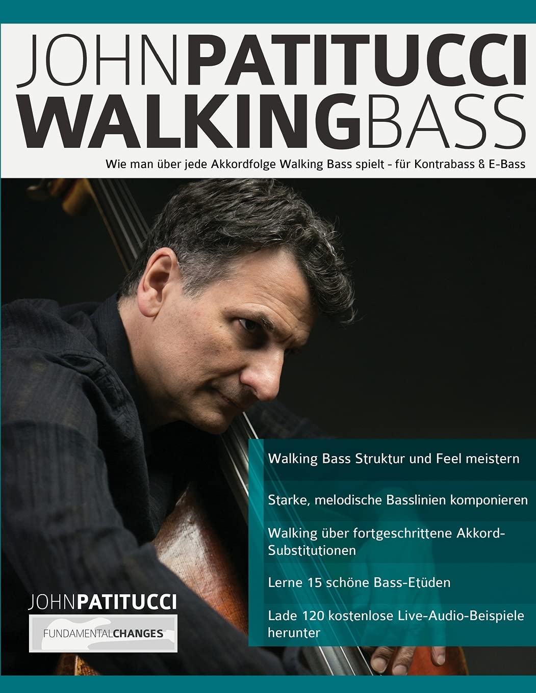 John Patitucci Walking Bass: Wie man über jede Akkordfolge Walking Bass spielt - für Kontrabass & E-Bass (Bass spielen lernen) Sheet Music