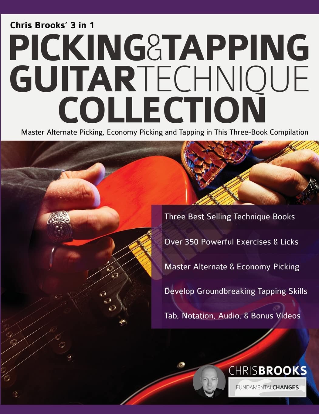 Chris Brooks’ 3 in 1 Picking & Tapping Guitar Technique Collection: Master Alternate Picking, Economy Picking and Tapping in This Three-Book Compilation book