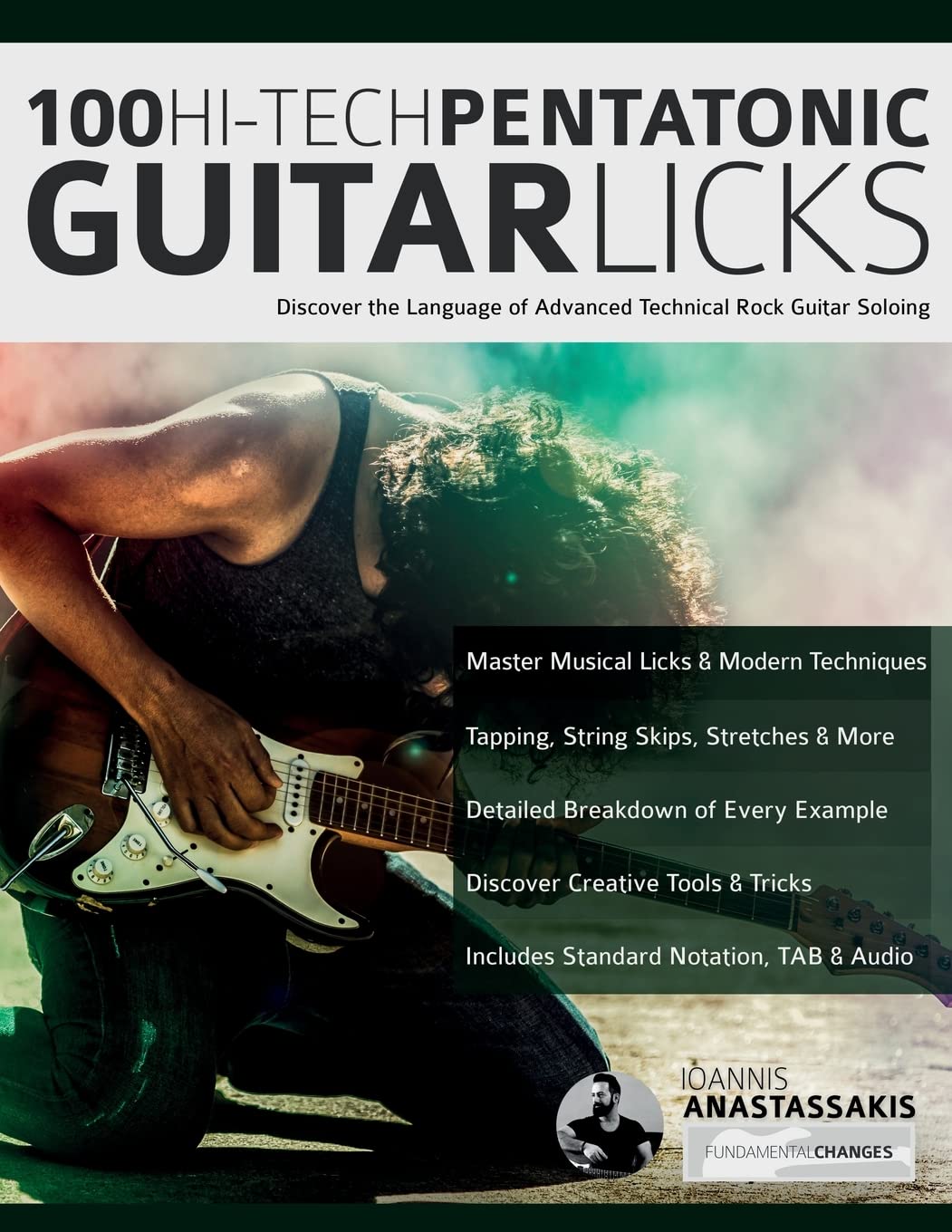 100 Hi-Tech Pentatonic Guitar Licks: Discover the Language of Advanced Technical Rock Guitar Soloing (Learn How to Play Rock Guitar) Arts & Music
