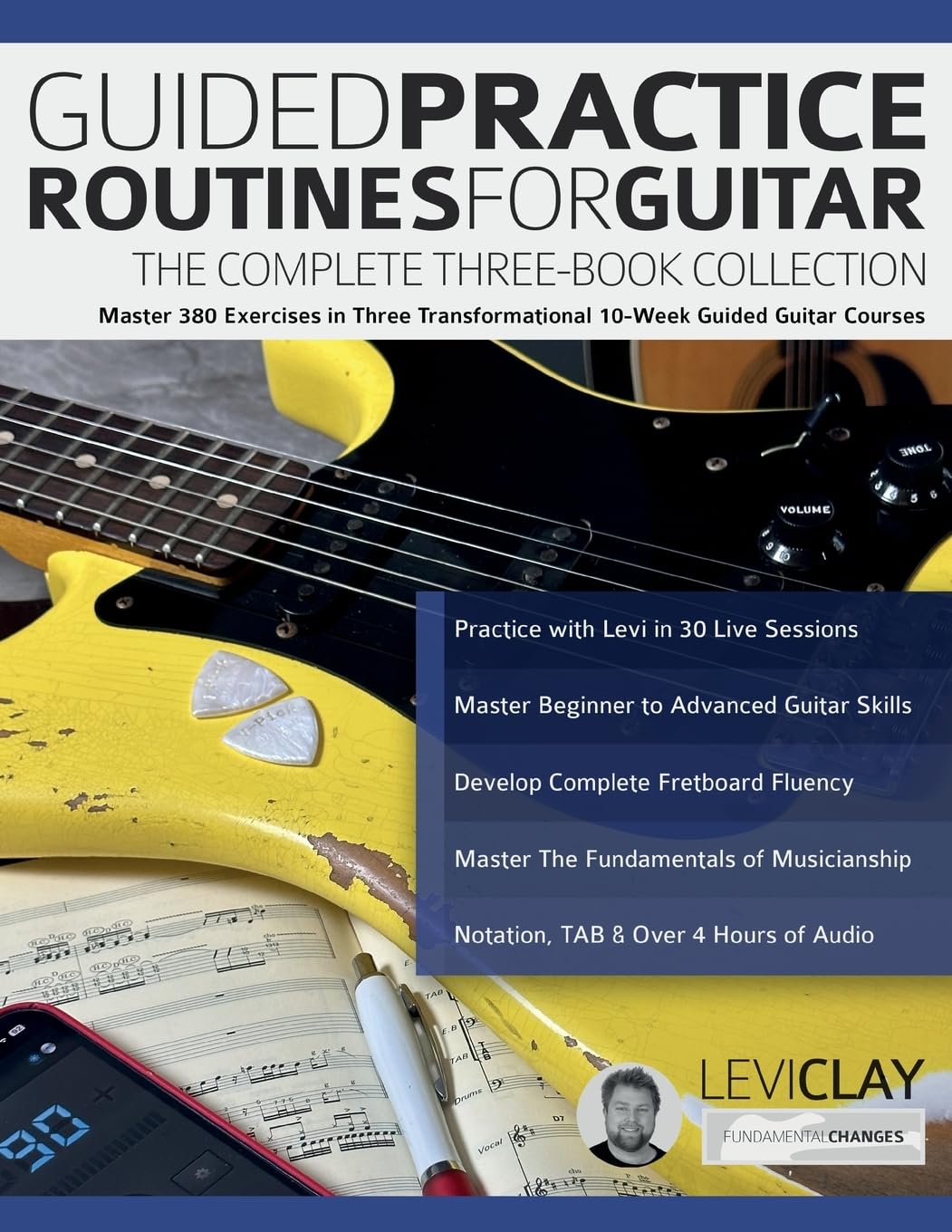 Guided Practice Routines for Guitar – The Complete Three-Book Collection: Master 380 Exercises in Three Transformational 10-Week Guided Guitar Courses Arts & Music