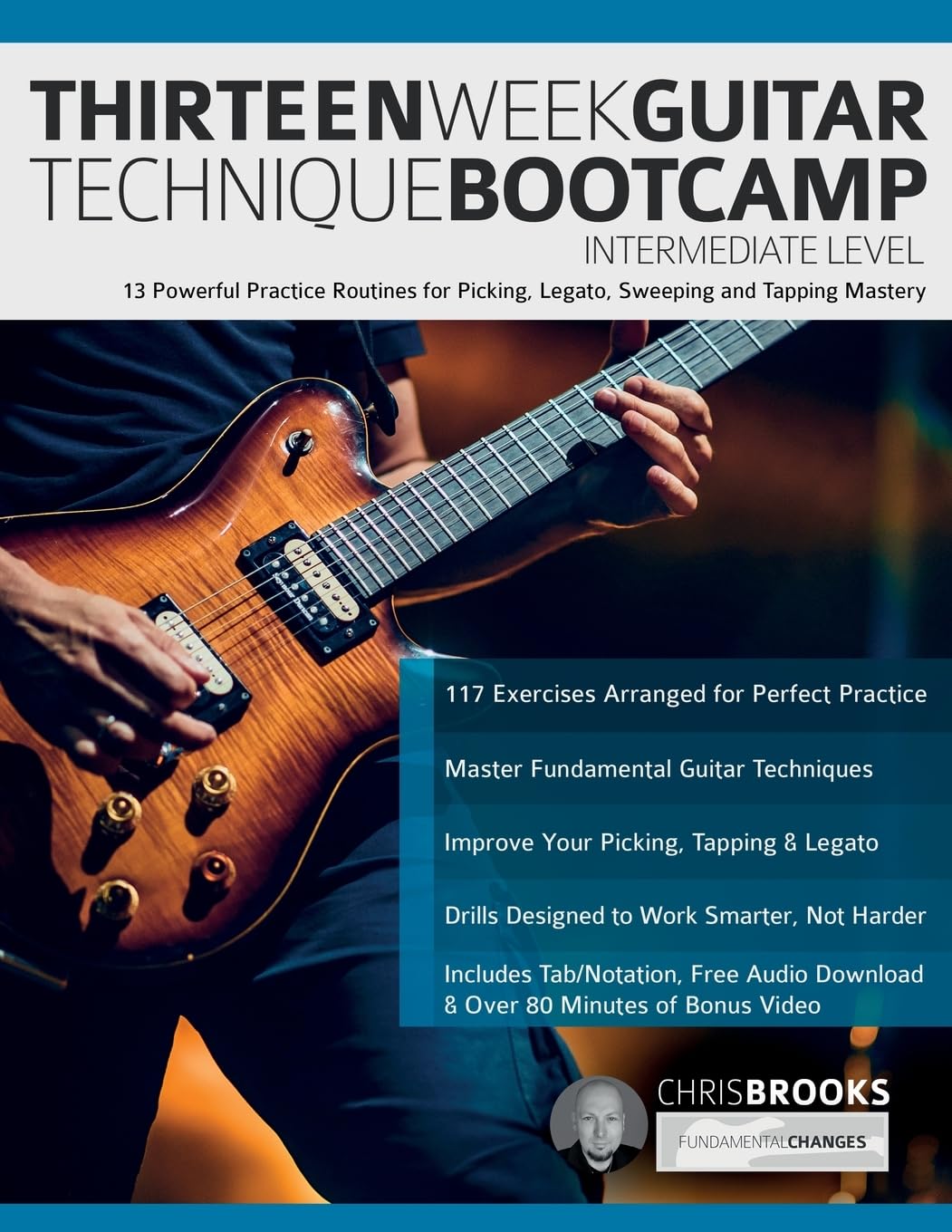 Thirteen Week Guitar Technique Bootcamp – Intermediate Level: 13 Powerful Practice Routines for Picking, Legato, Sweeping and Tapping Mastery (How to Practice Guitar) Arts & Music