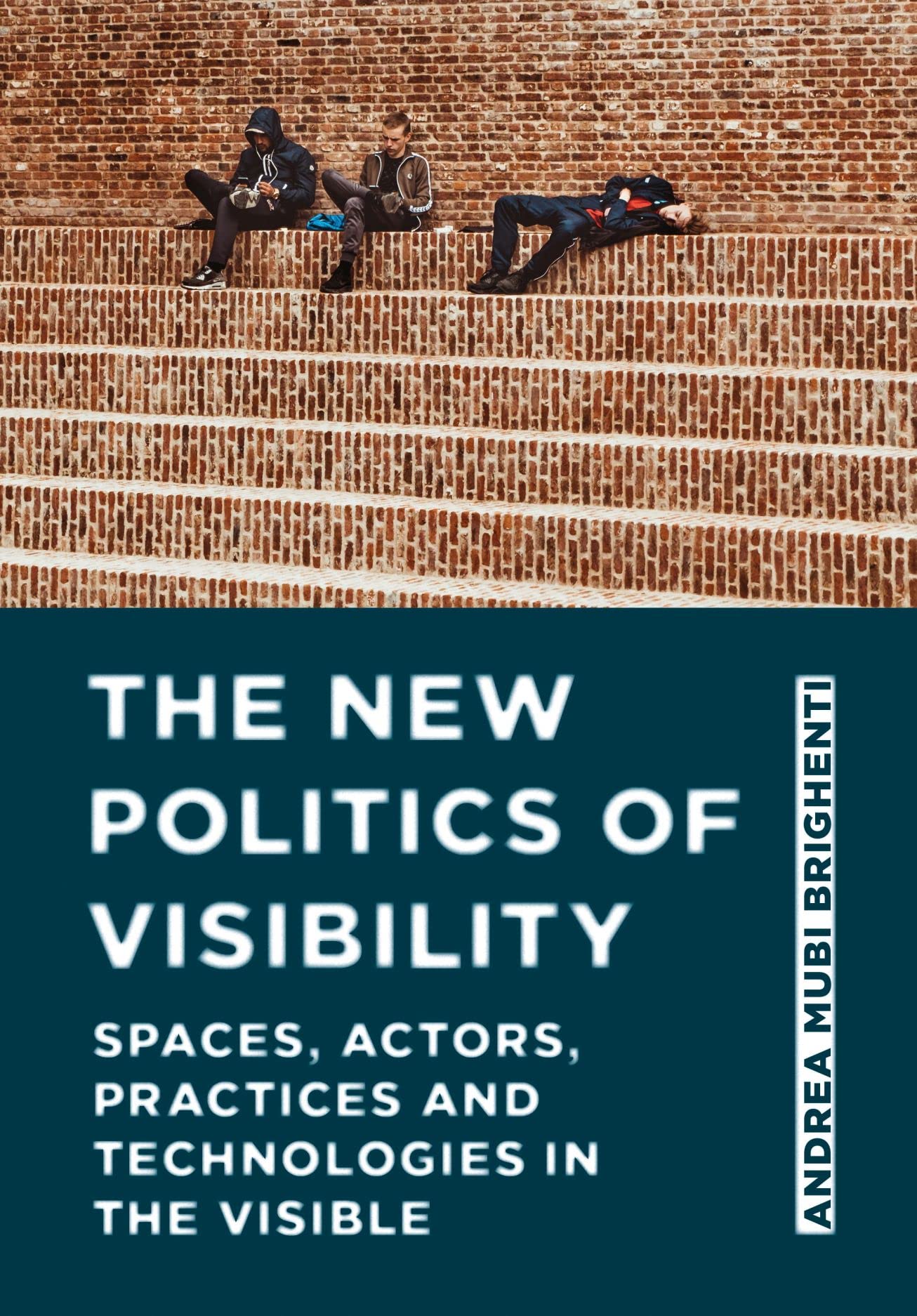 The New Politics of Visibility Media & Communication