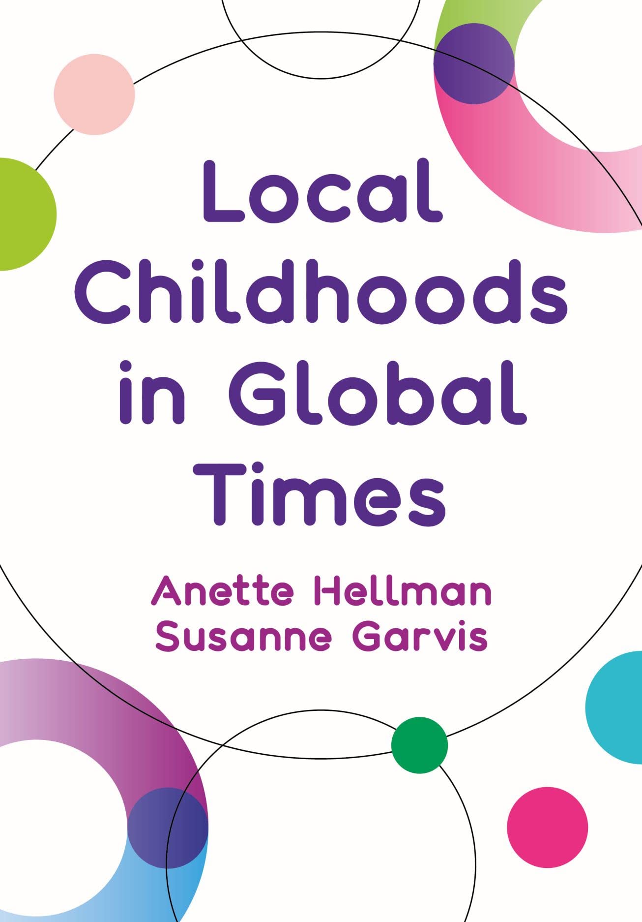 Local Childhoods in Global Times Law