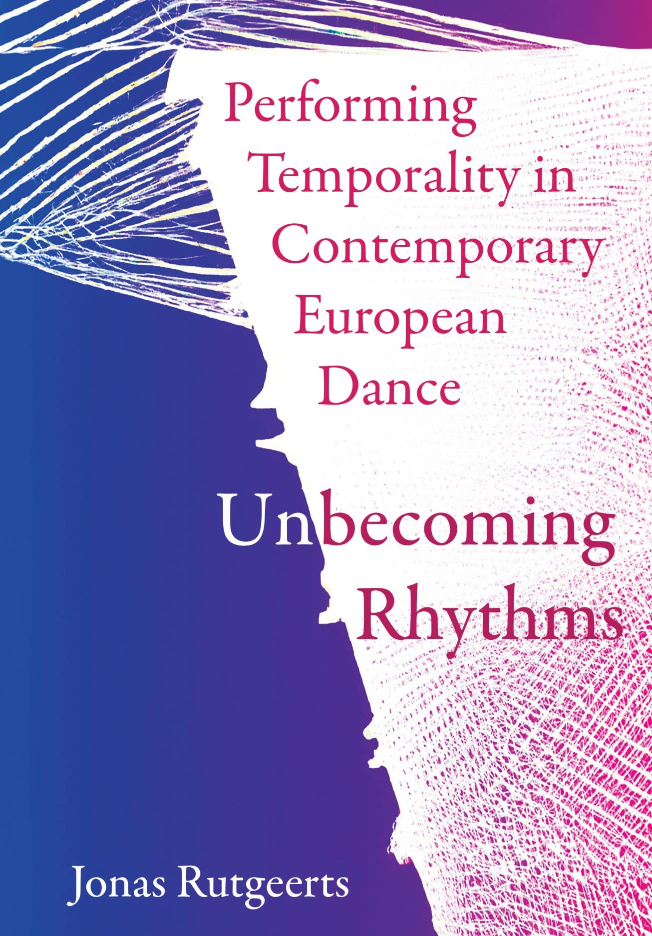 Performing Temporality in Contemporary European Dance Philosophy
