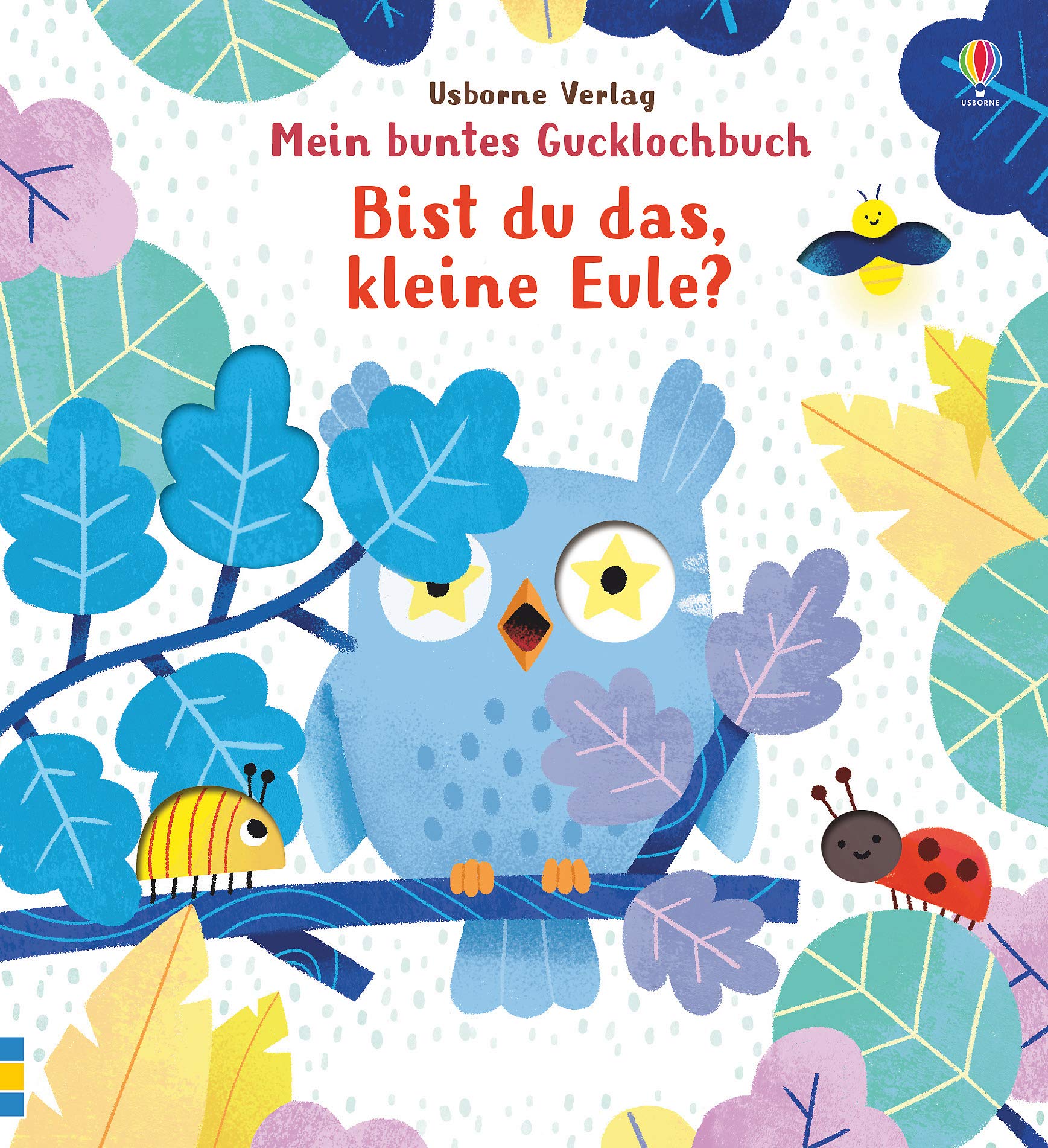 Mein buntes Gucklochbuch: Bist du das, kleine Eule?: ab 6 Monaten (Meine bunten Gucklochbücher) Tiptoi & Games
