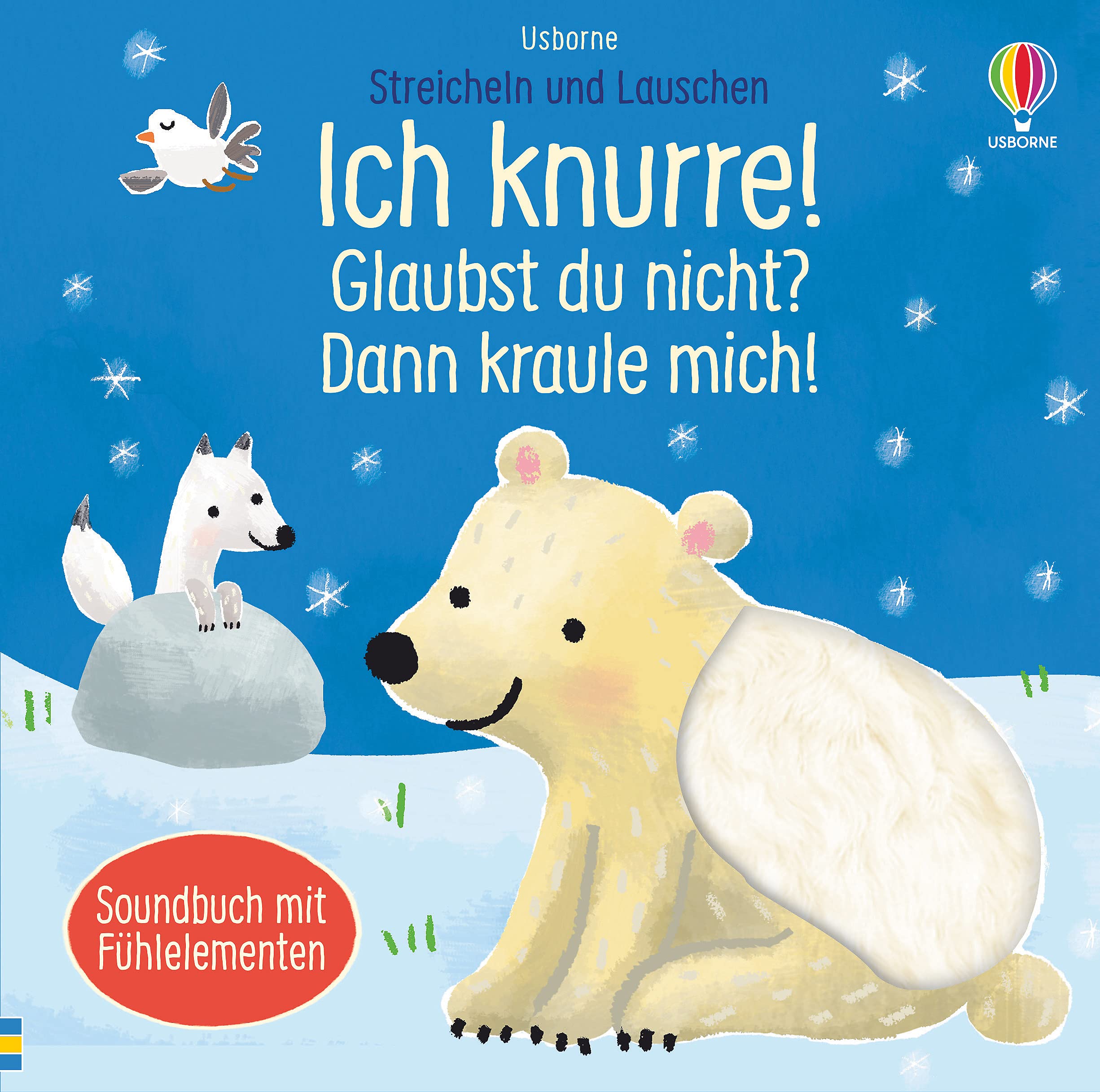Streicheln und Lauschen: Ich knurre! Glaubst du nicht? Dann kraule mich! Non-fiction