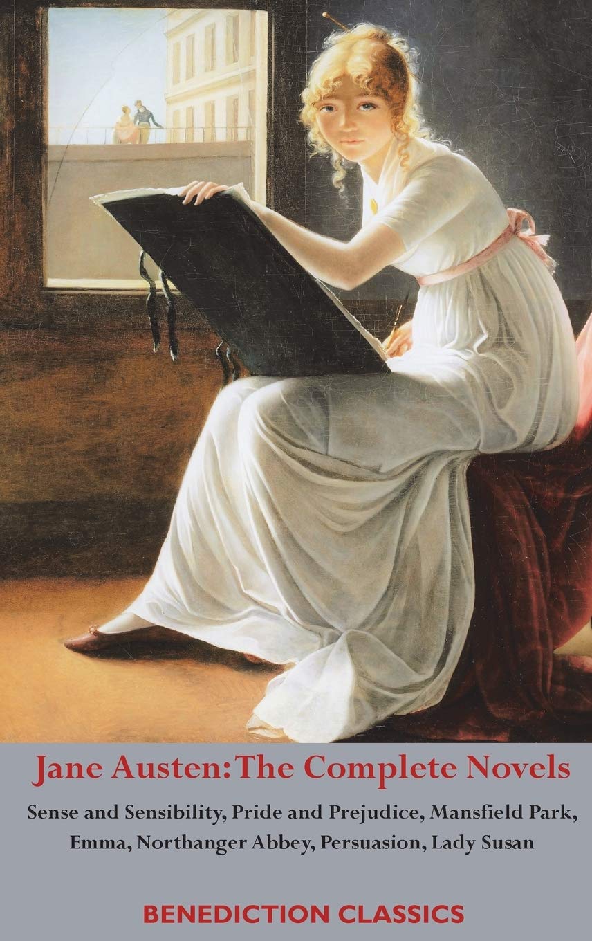 Jane Austen: The Complete Novels: Sense and Sensibility, Pride and Prejudice, Mansfield Park, Emma, Northanger Abbey, Persuasion, Lady Susan Classics