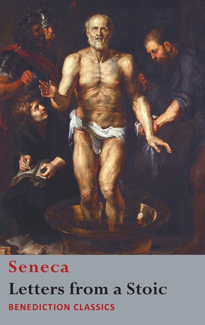 Letters from a Stoic: Epistulae Morales ad Lucilium Philosophy