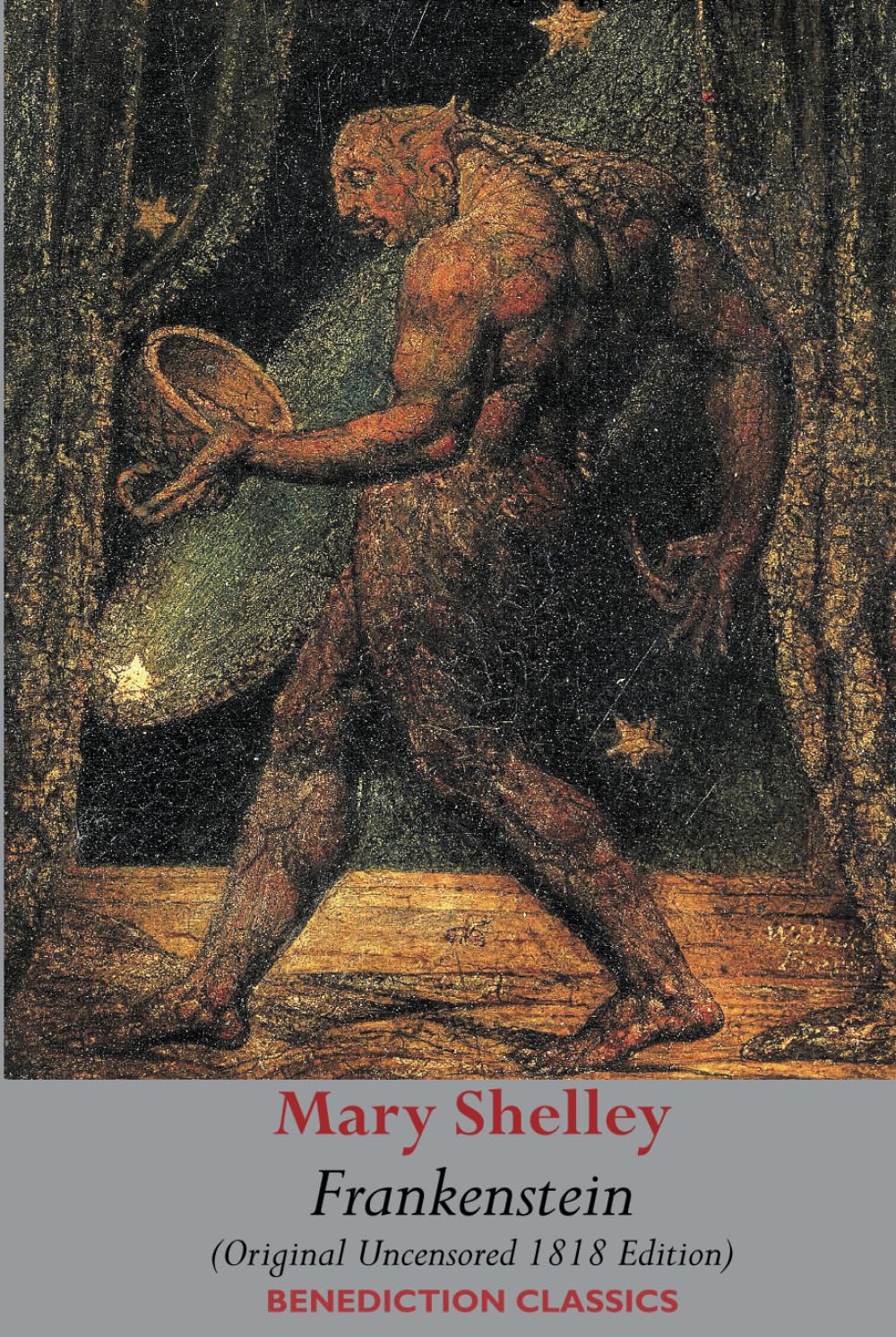 Frankenstein; or, The Modern Prometheus: (Original Uncensored 1818 Edition) Classics