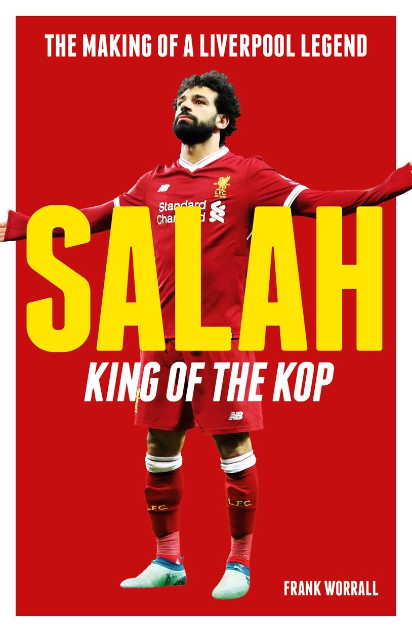 Salah: King of Europe: The Making of a Liverpool Legend Sports