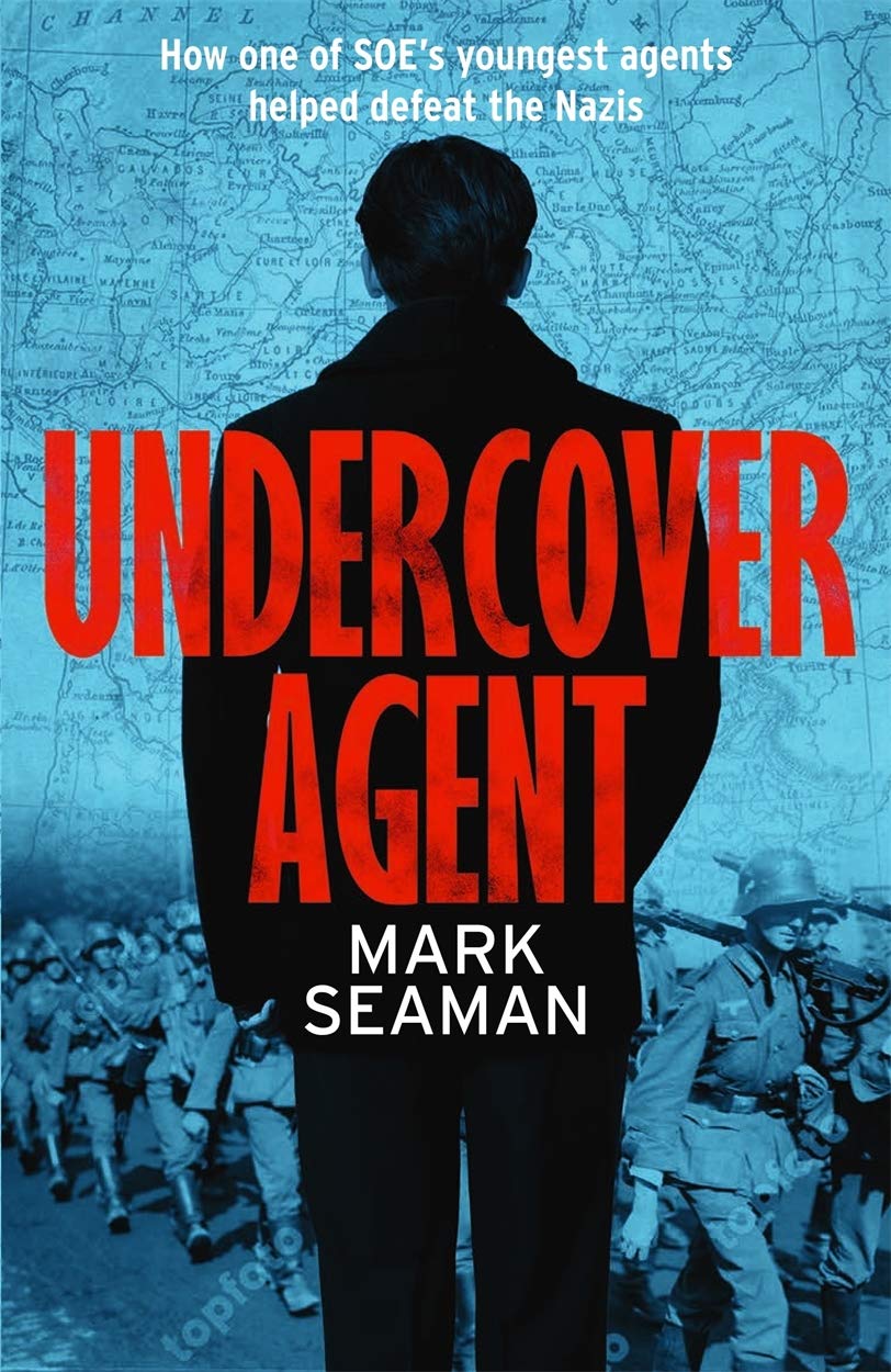 Undercover Agent: How one of SOE's youngest agents helped defeat the Nazis Memories