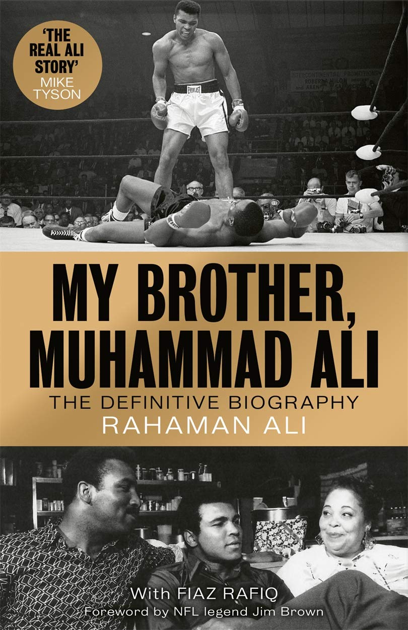 My Brother, Muhammad Ali: The Definitive Biography of the Greatest of All Time Sports