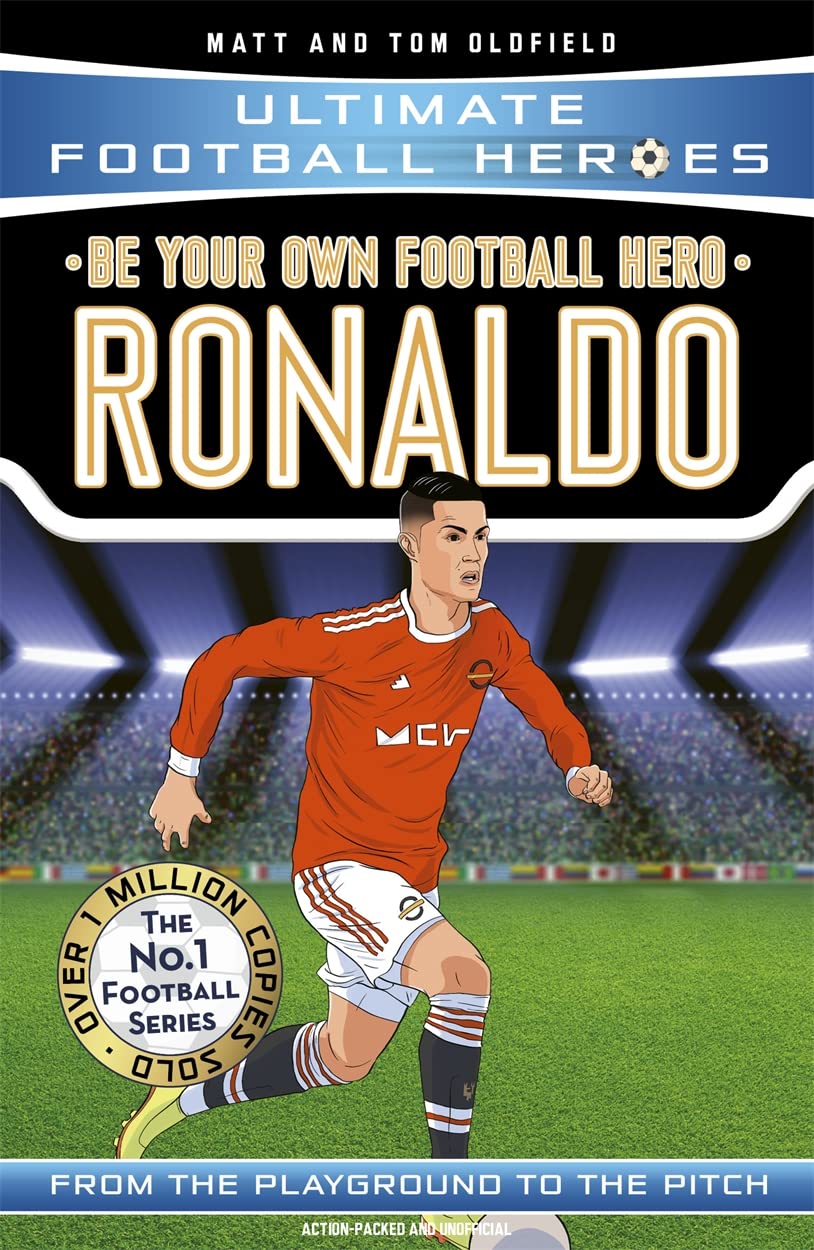 Be Your Own Football Hero: Ronaldo (Ultimate Football Heroes - the No. 1 football series): Collect them all! book