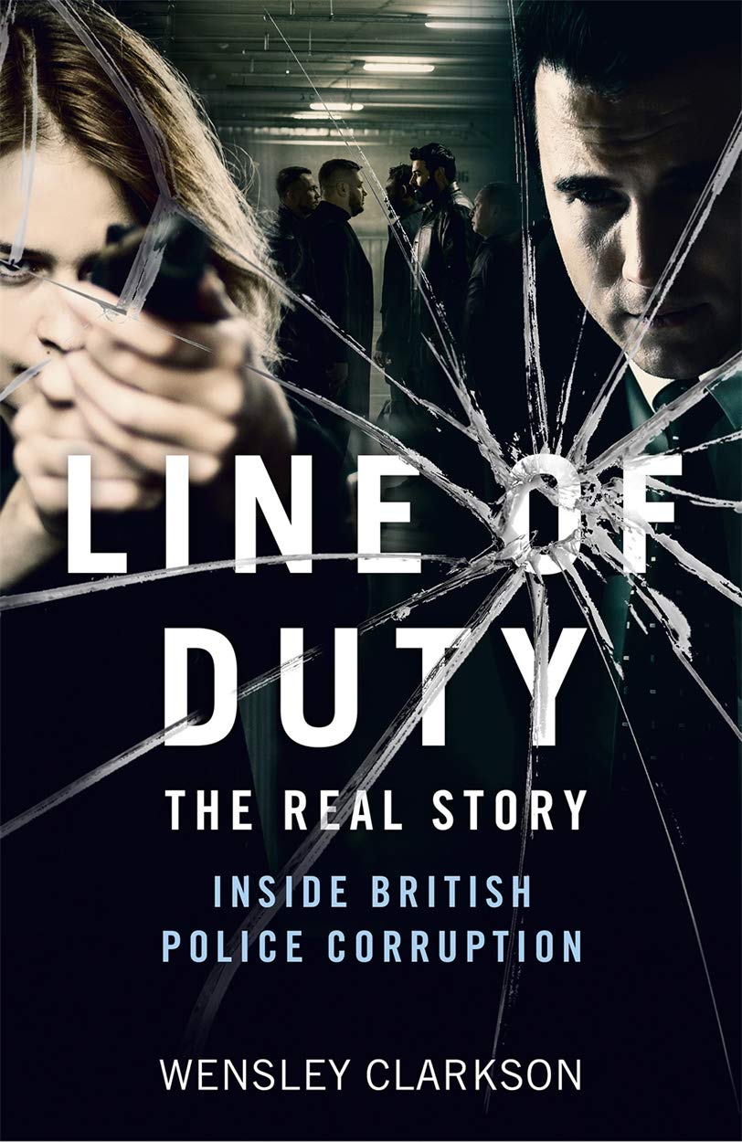Line of Duty: The Real Story of British Police Corruption Books
