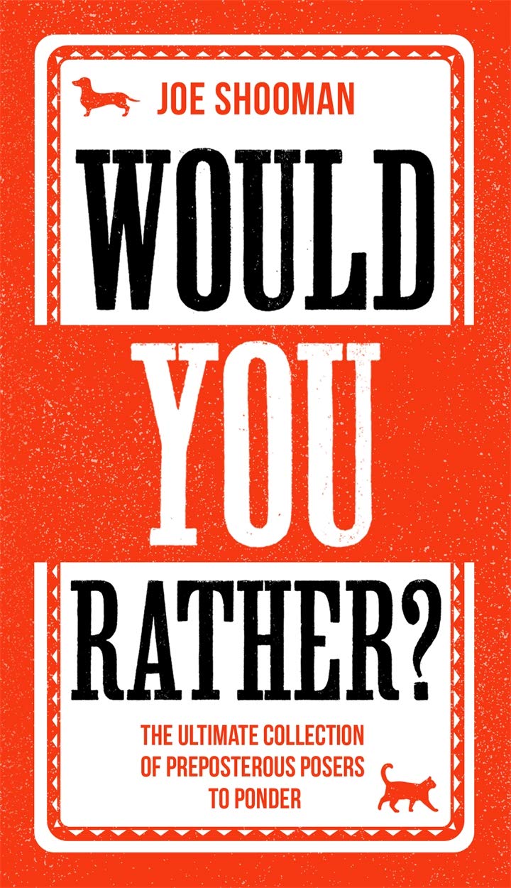 Would You Rather?: The Perfect Family Game Book For Kids (6-12) and Grown-Up Kids Alike! Filled With Hilarious Choices, Mind-Blowing Situations and Ridiculous Challenges Lifestyle